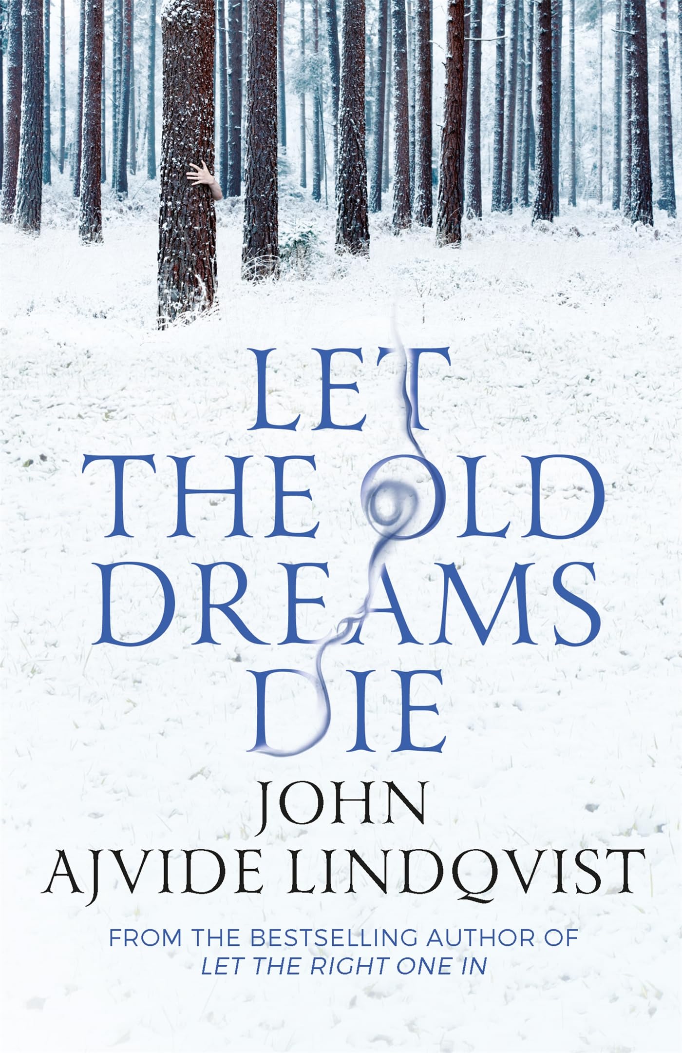 Let the Old Dreams Die: John Ajvide Lindqvist