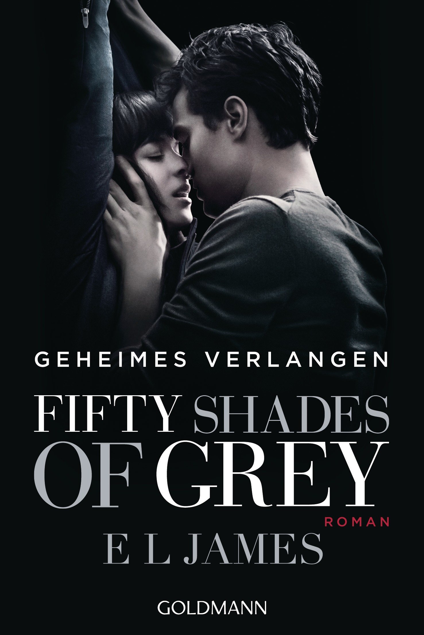 Fifty Shades of Grey - Geheimes Verlangen: Band 1. Buch zum Film