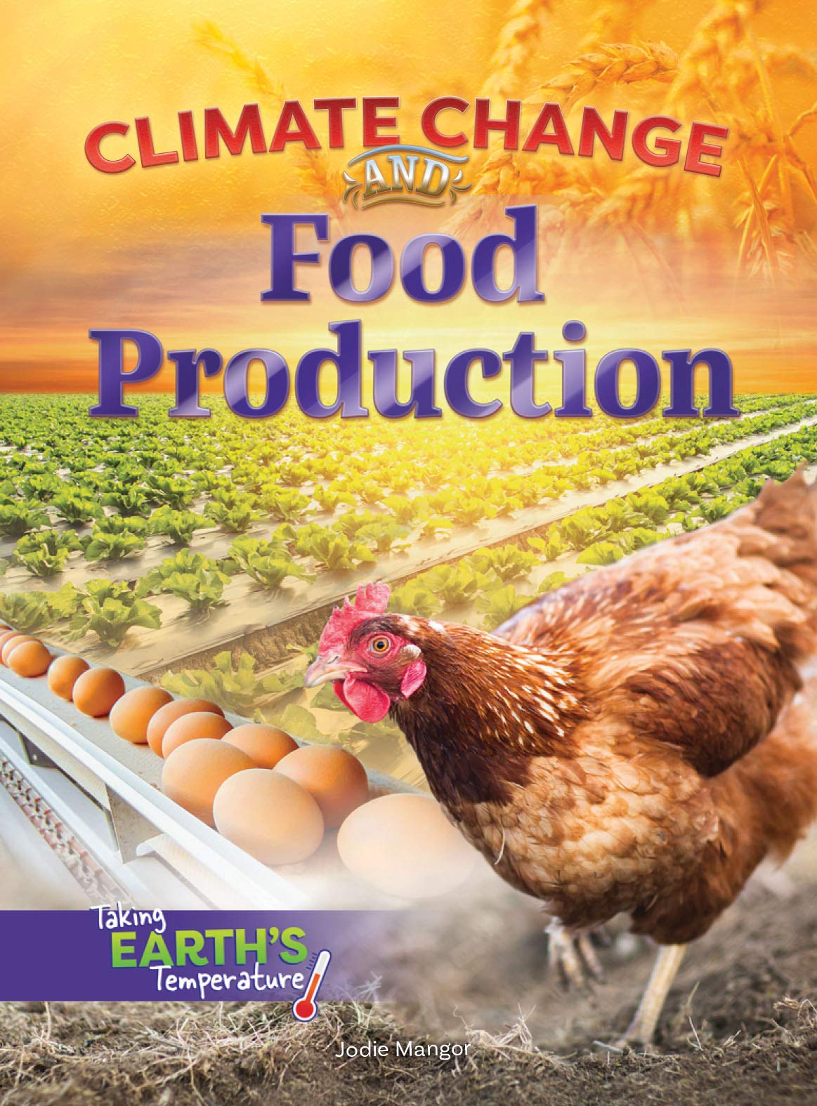 Climate Change and Food Production (Taking Earth's Temperature)