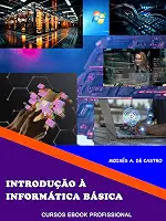 Introdução à Informática básica: Curso Ebook Profissional (Cursos Ebook Profissional)