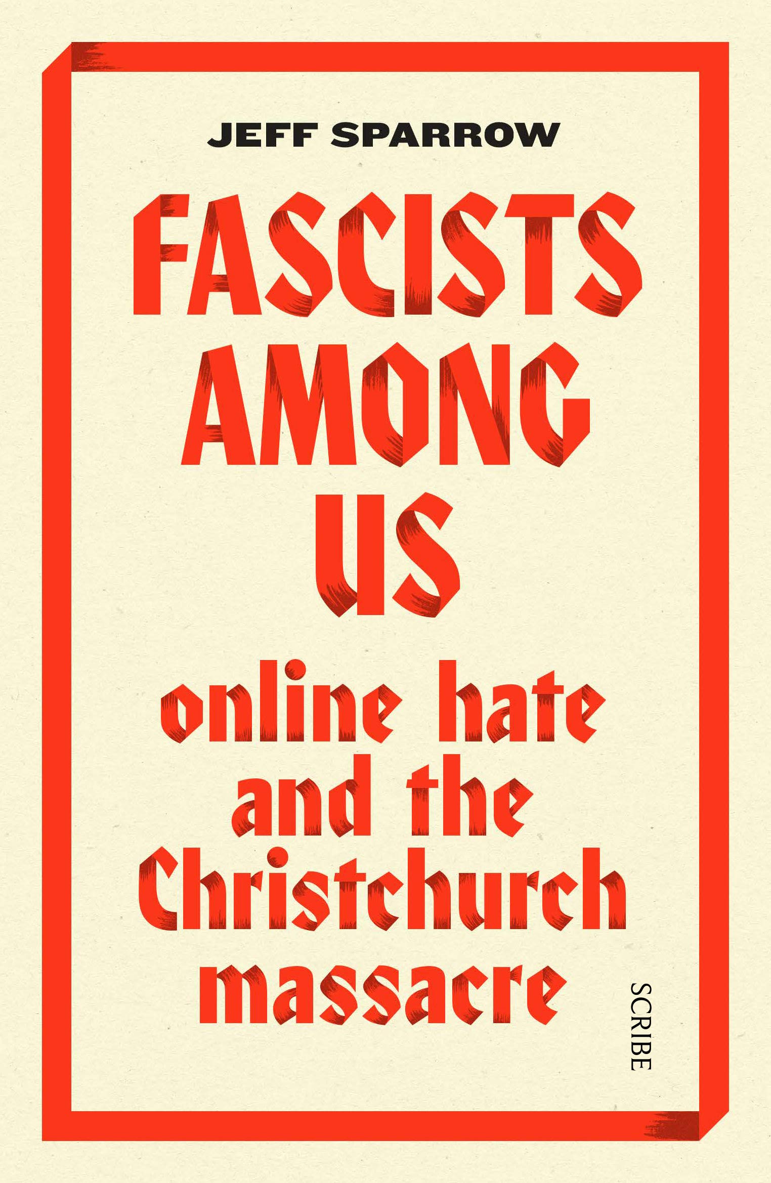 Fascists Among Us: online hate and the Christchurch massacre By Jeff Sparrow