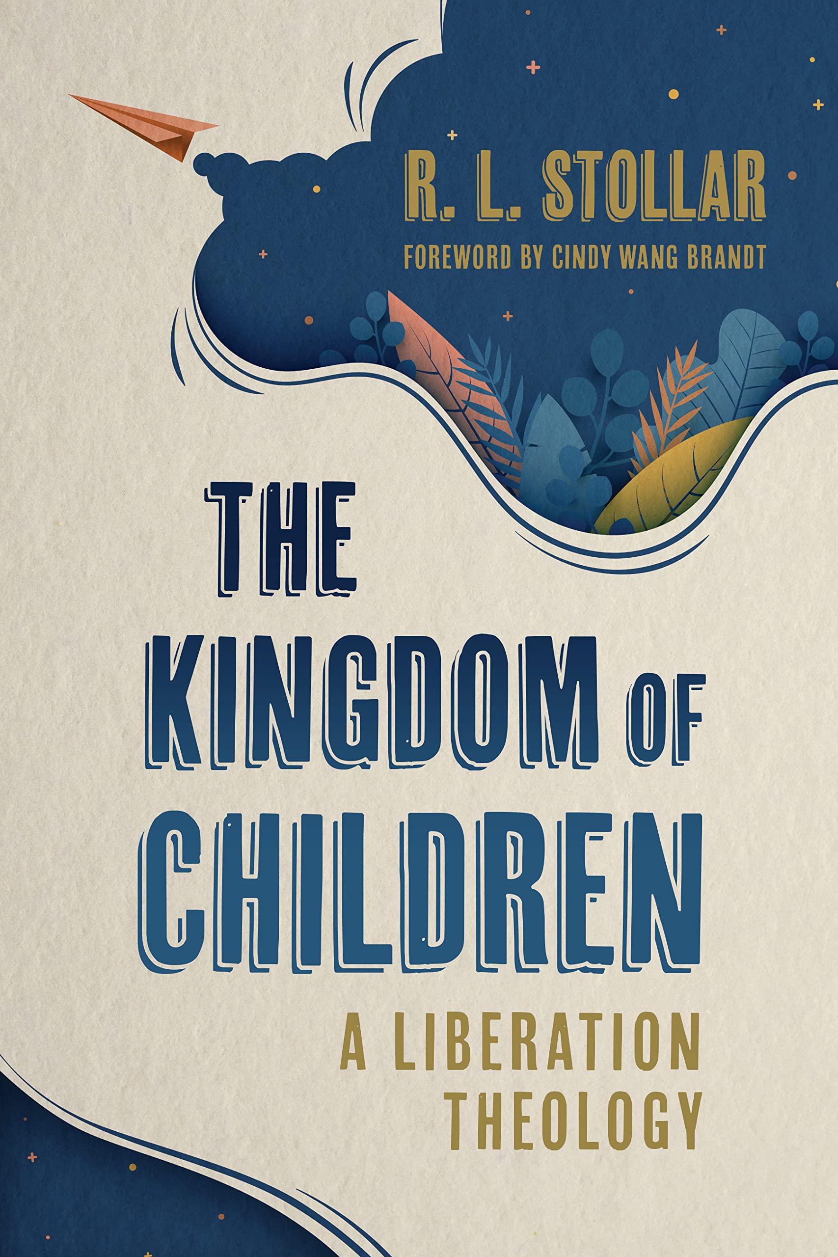 The Kingdom of Children by R L Stollar PAPERBACK 9780802882837