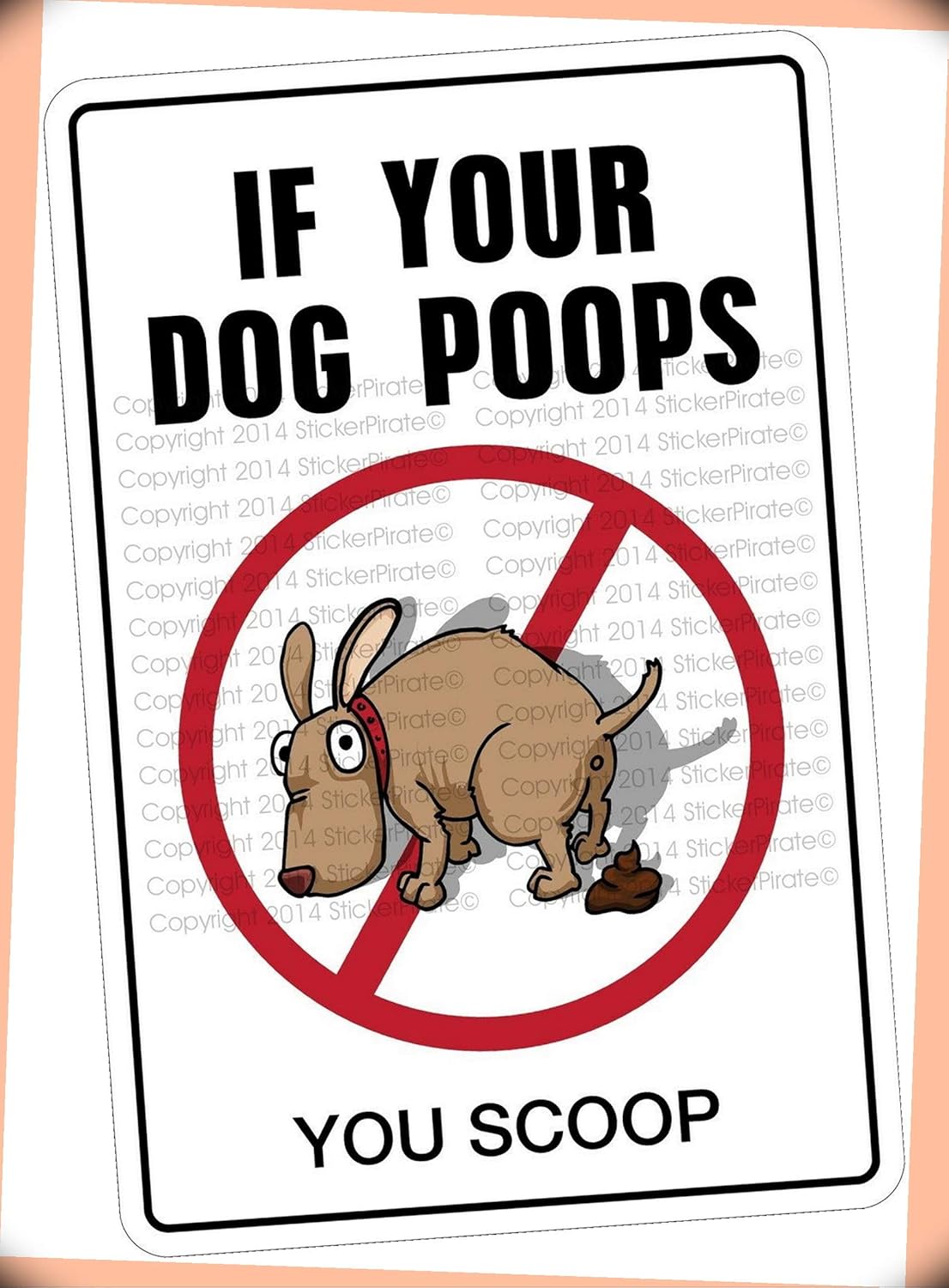 NewSSign If Your Dog Poops You Scoop 8" x 12" inch UV Inks