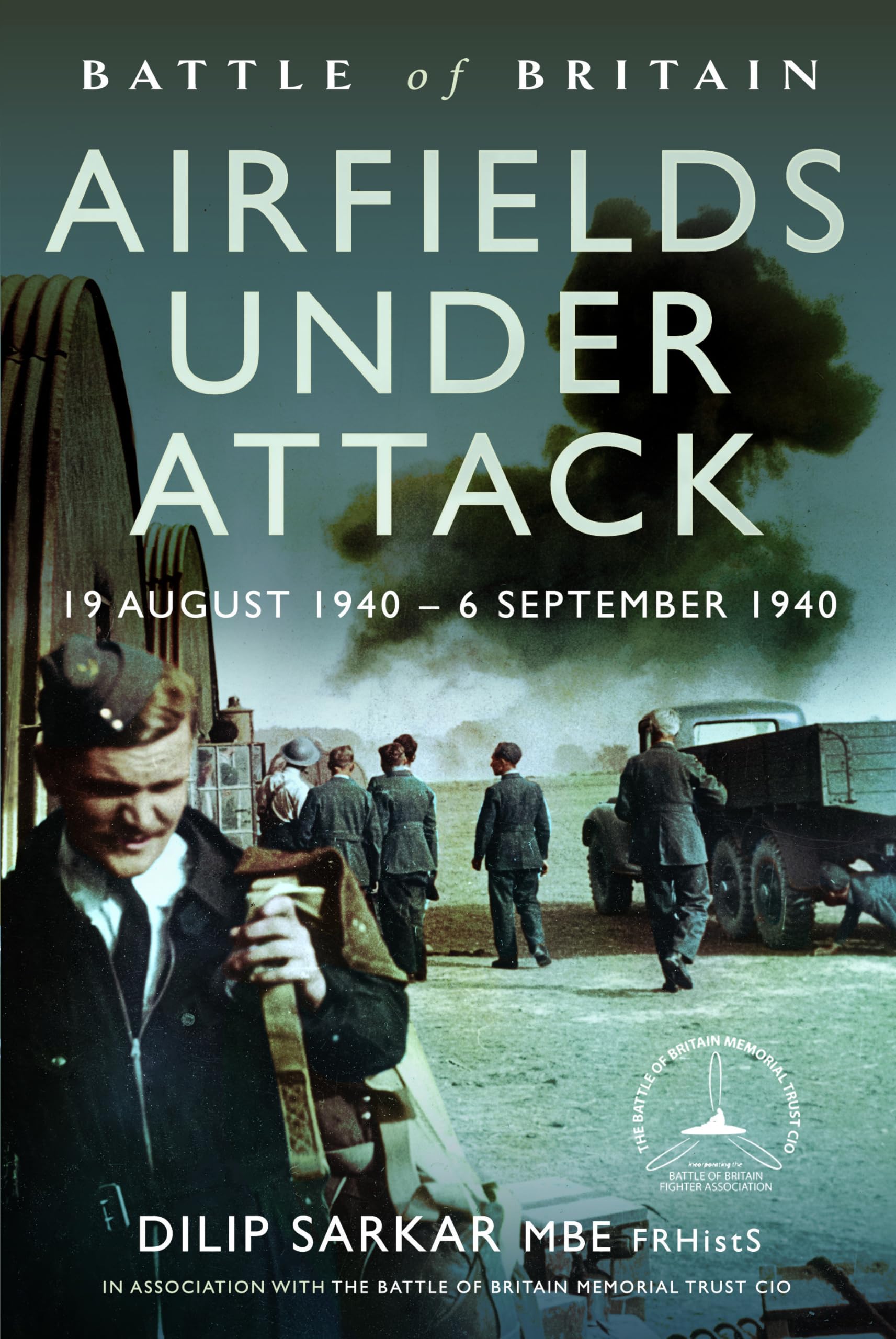 Battle of Britain Airfields Under Attack : 19 August 1940  6 September 1940