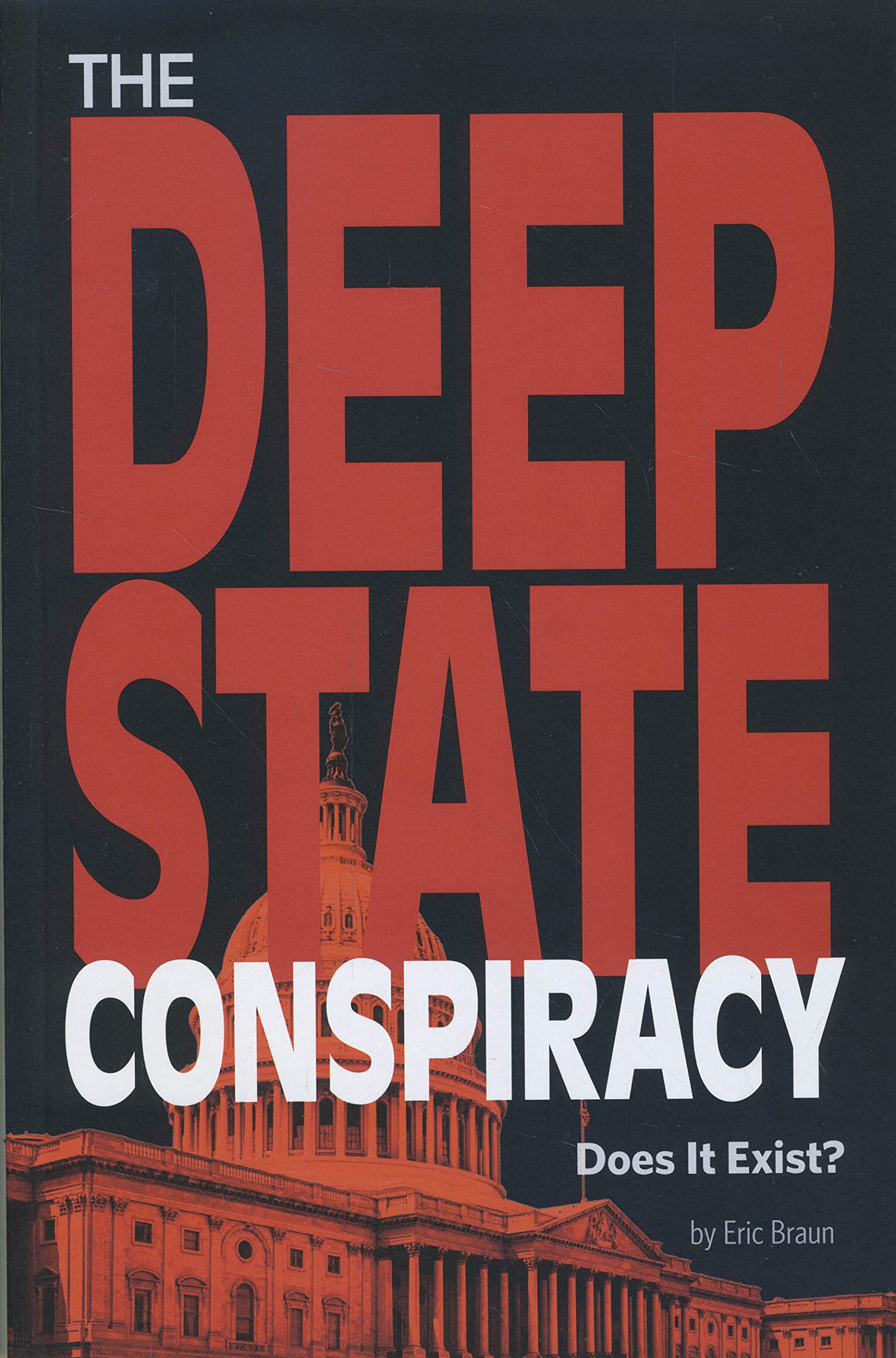 The Deep State Conspiracy: Does It Exist?