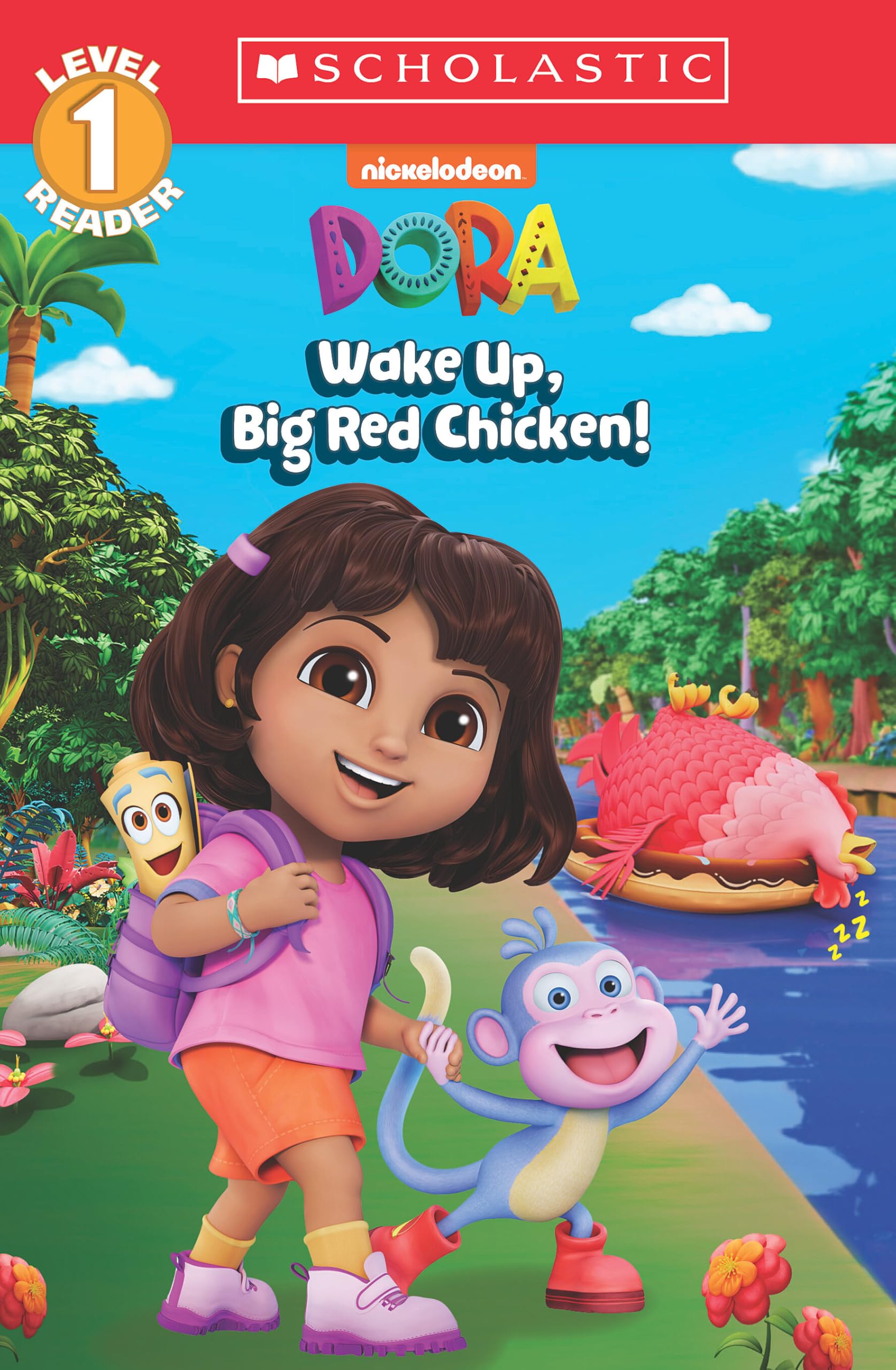 Dora: Wake Up, Big Red Chicken! (Scholastic Reader, Level 1) (Dora: Scholastic Reader, Level 1)