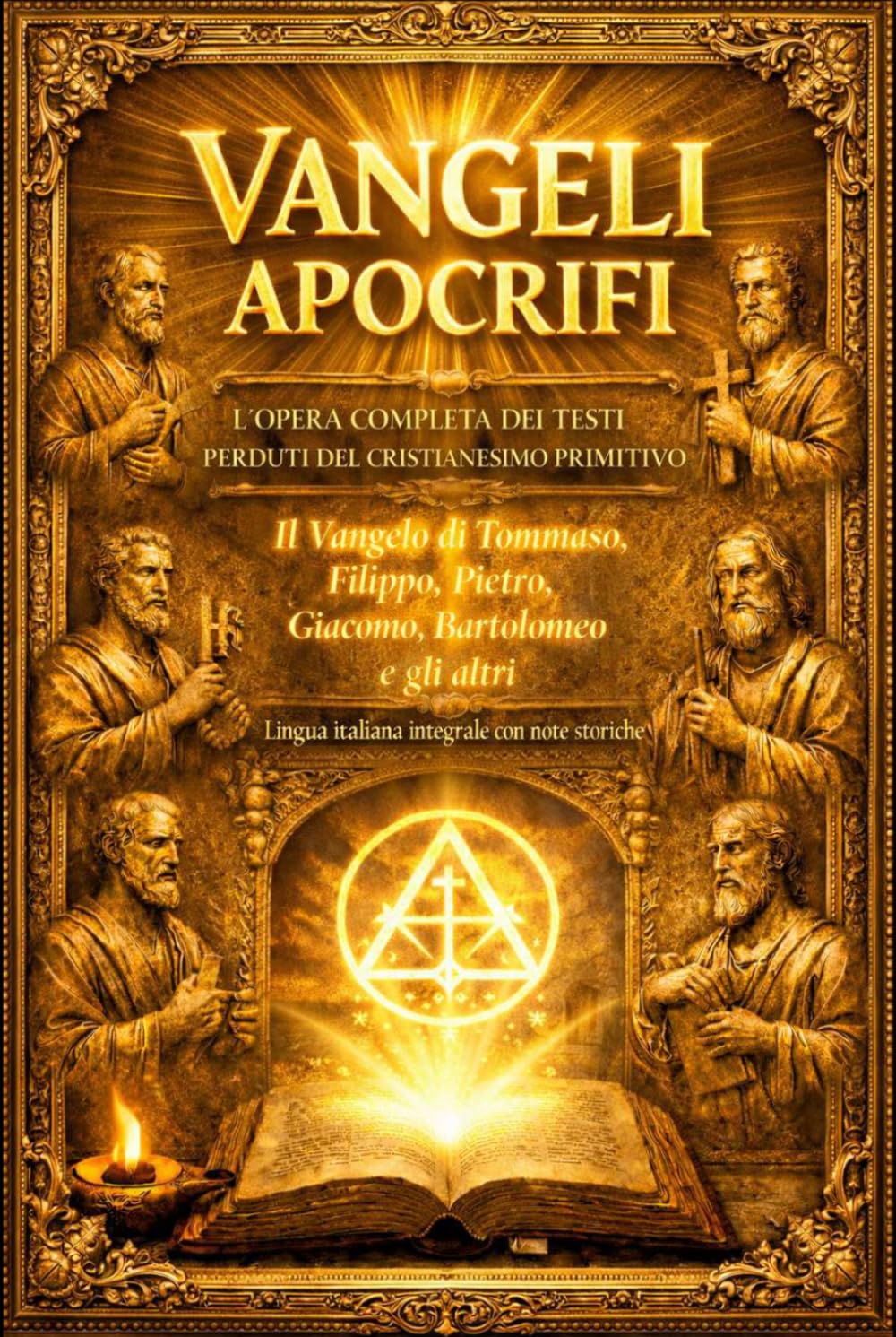 Vangeli Apocrifi Completi – L’Opera Integrale le dottrine e le testimonianze dei primi secoli del cristianesimo, : Il Vangelo di Tommaso, Filippo, ... dal Canone – Edizione Italiana completo.