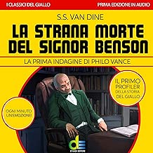 La strana morte del signor Benson: La prima indagine di Philo Vance 