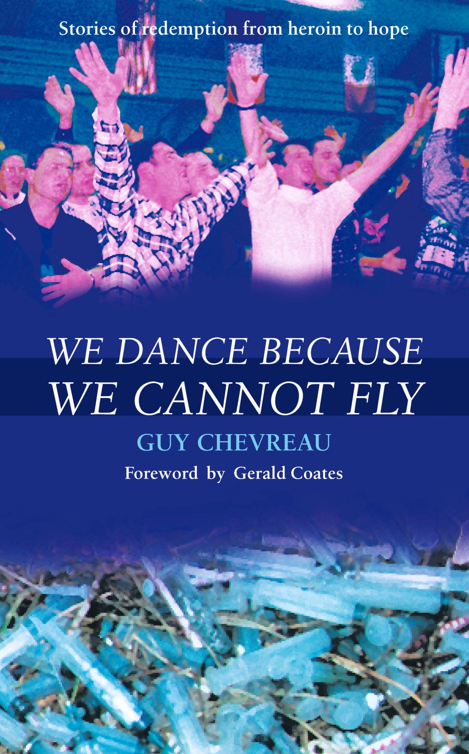 We Dance Because We Cannot Fly by Guy Chevreau - 9780007102846