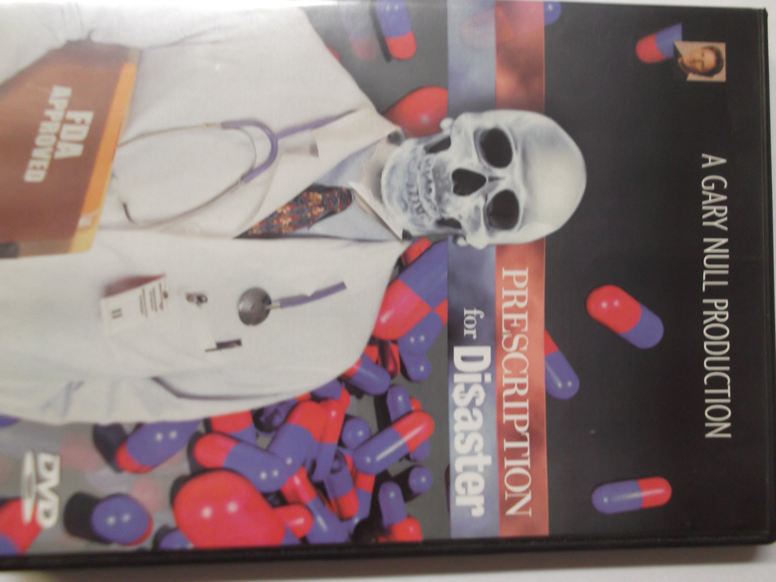 Prescription for Disaster: A Gary Null Production