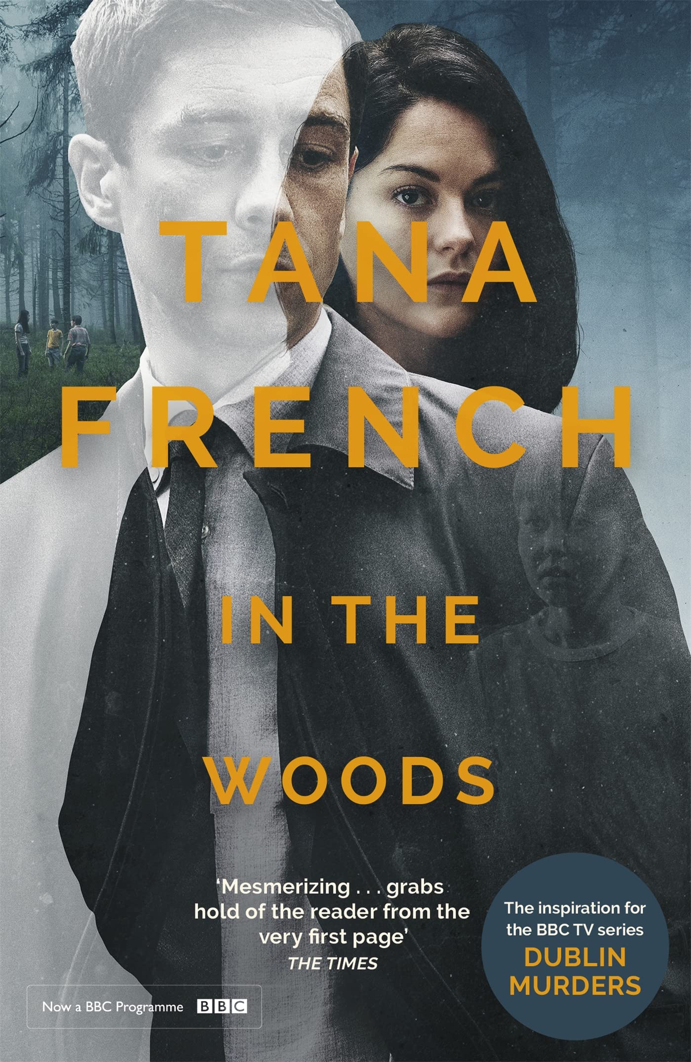 In the Woods: A stunningly accomplished psychological  by Tana French PAPERBACK