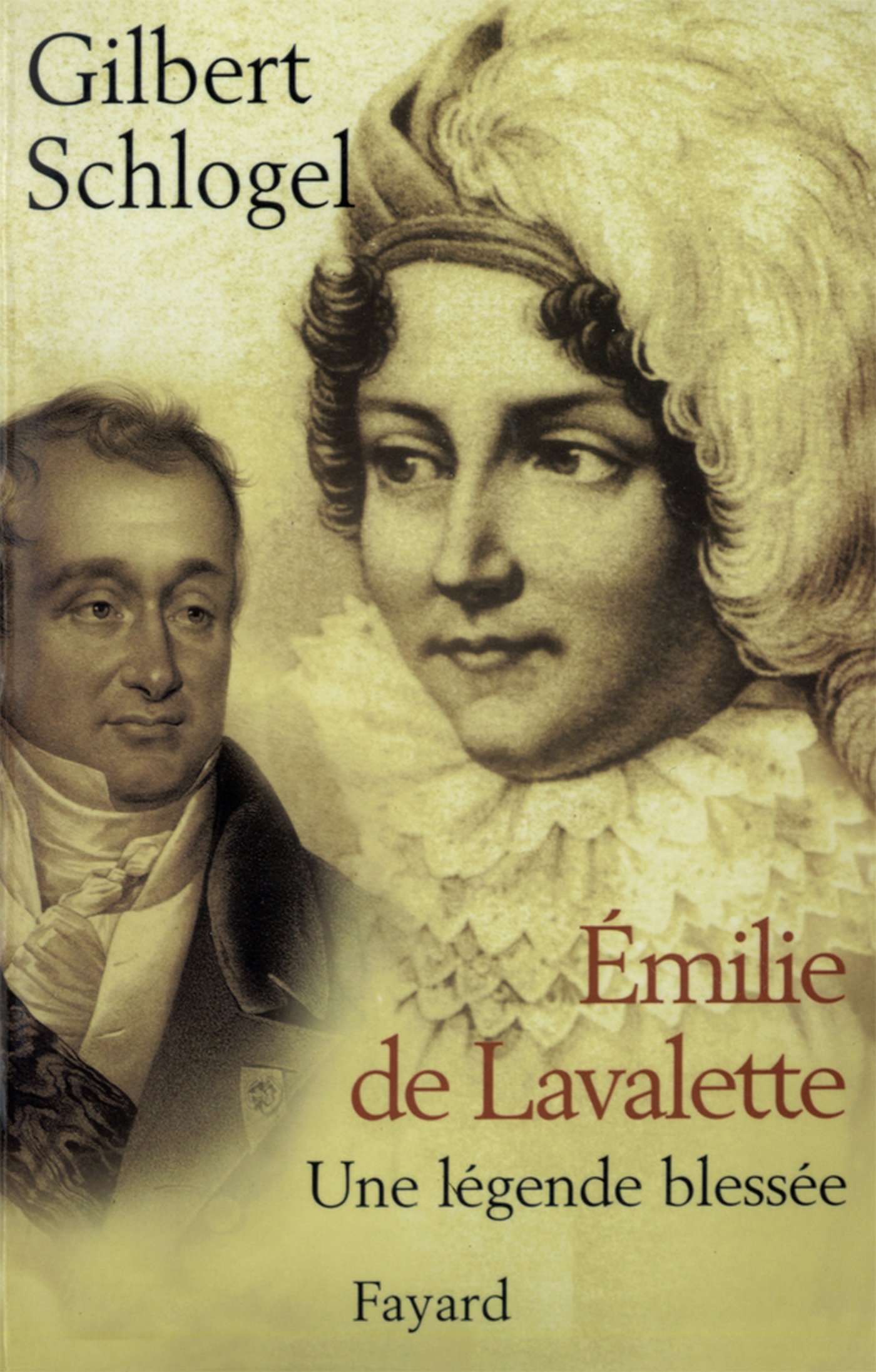 Emilie de Lavalette - Une légende blessée (French Edition)