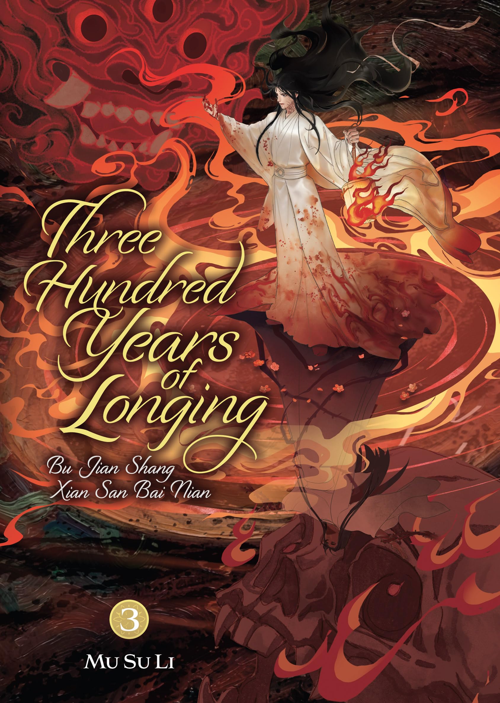 Cover of Three Hundred Years of Longing: Bu Jian Shang Xian San Bai Nian (Novel) Vol. 3