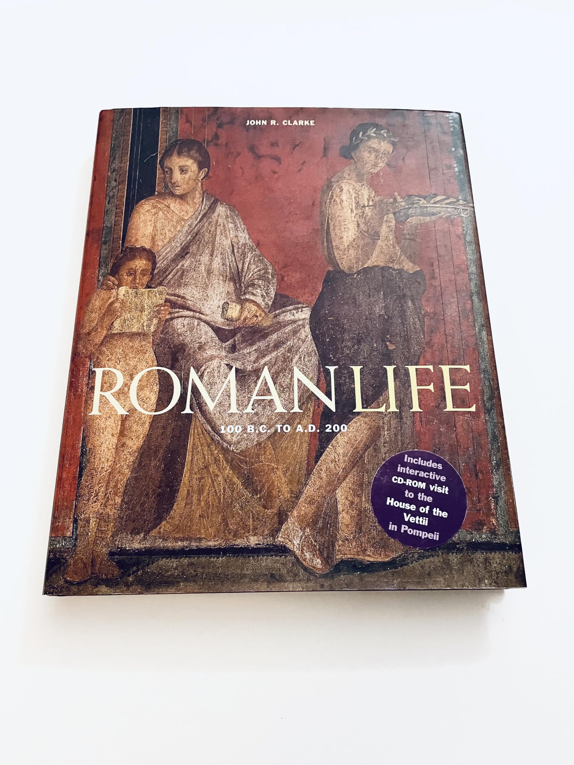 Roman Life: 100 B.C. to A.D. 200