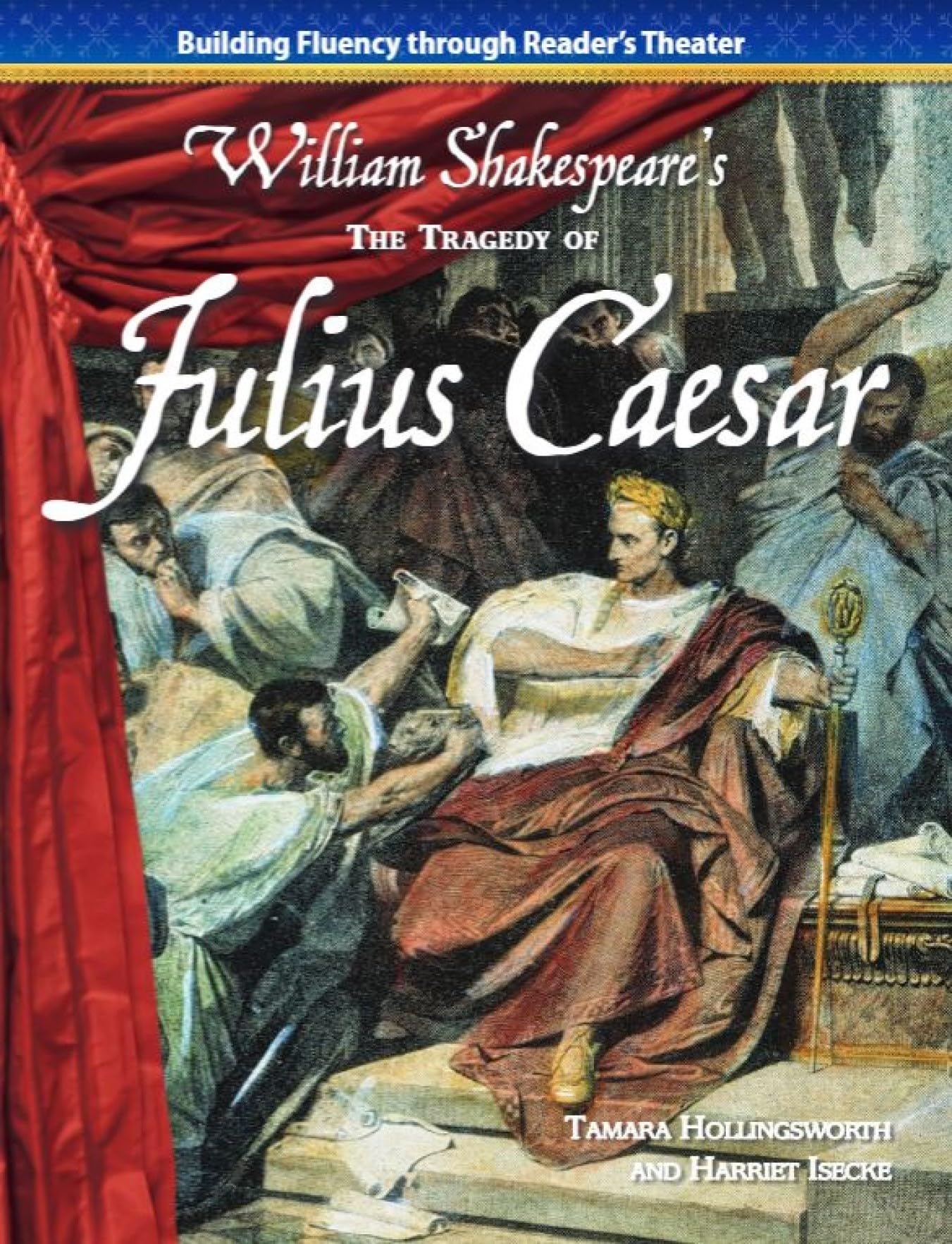 The Tragedy of Julius Caesar (Building Fluency through Reader's Theater)