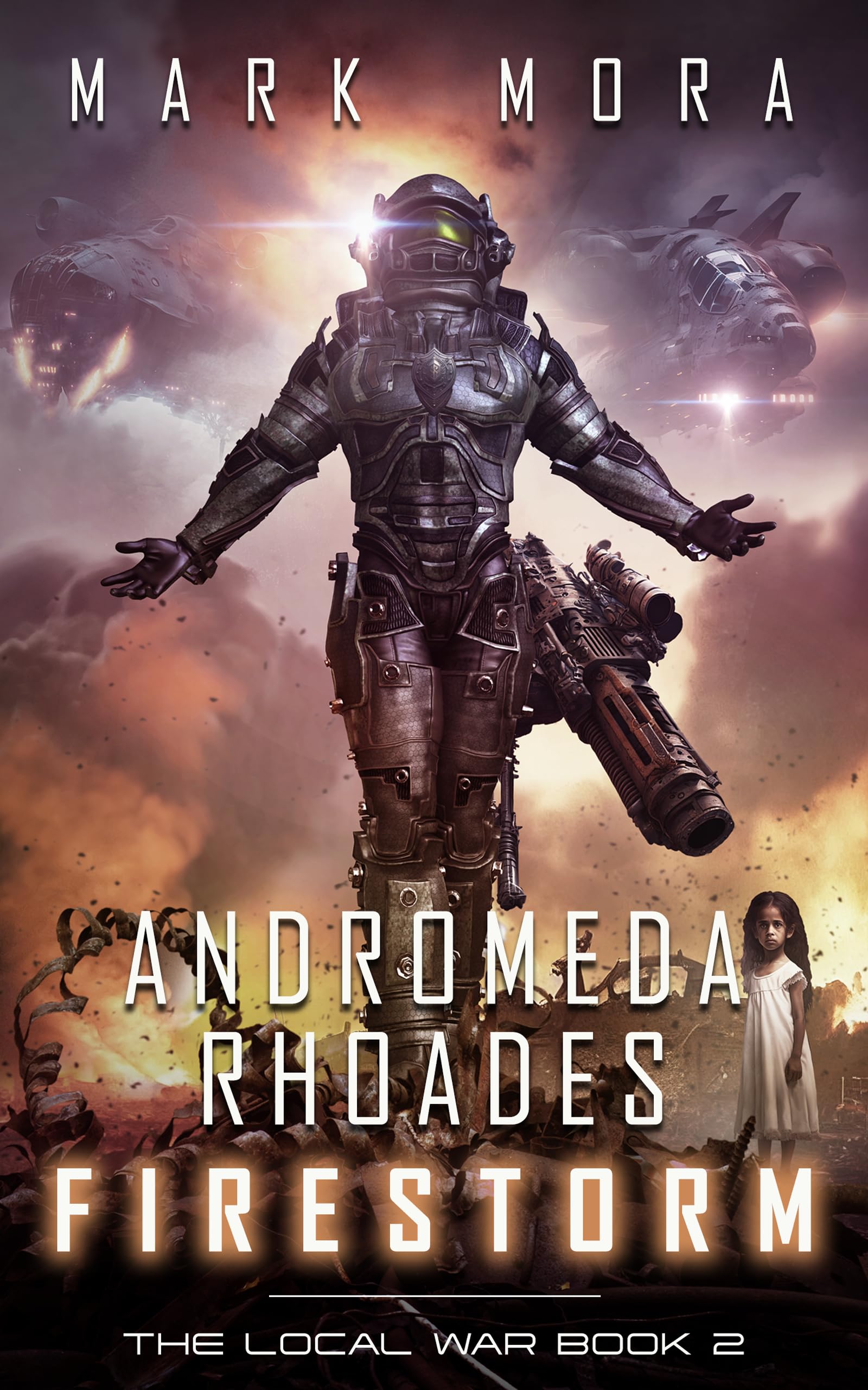 Andromeda Rhoades Firestorm (The Local War Book 2)