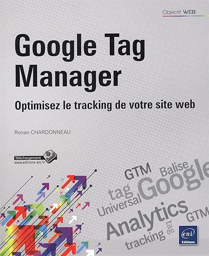 Google Tag Manager - Optimisez le tracking de votre site web
