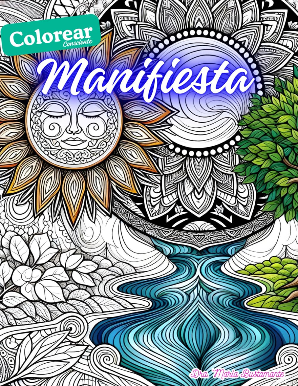 Colorear cambia tu vida: Mandalas para el Bienestar: Un Libro de Colorear para Adultos, Alivio del Estrés y Mindfulness Consciente