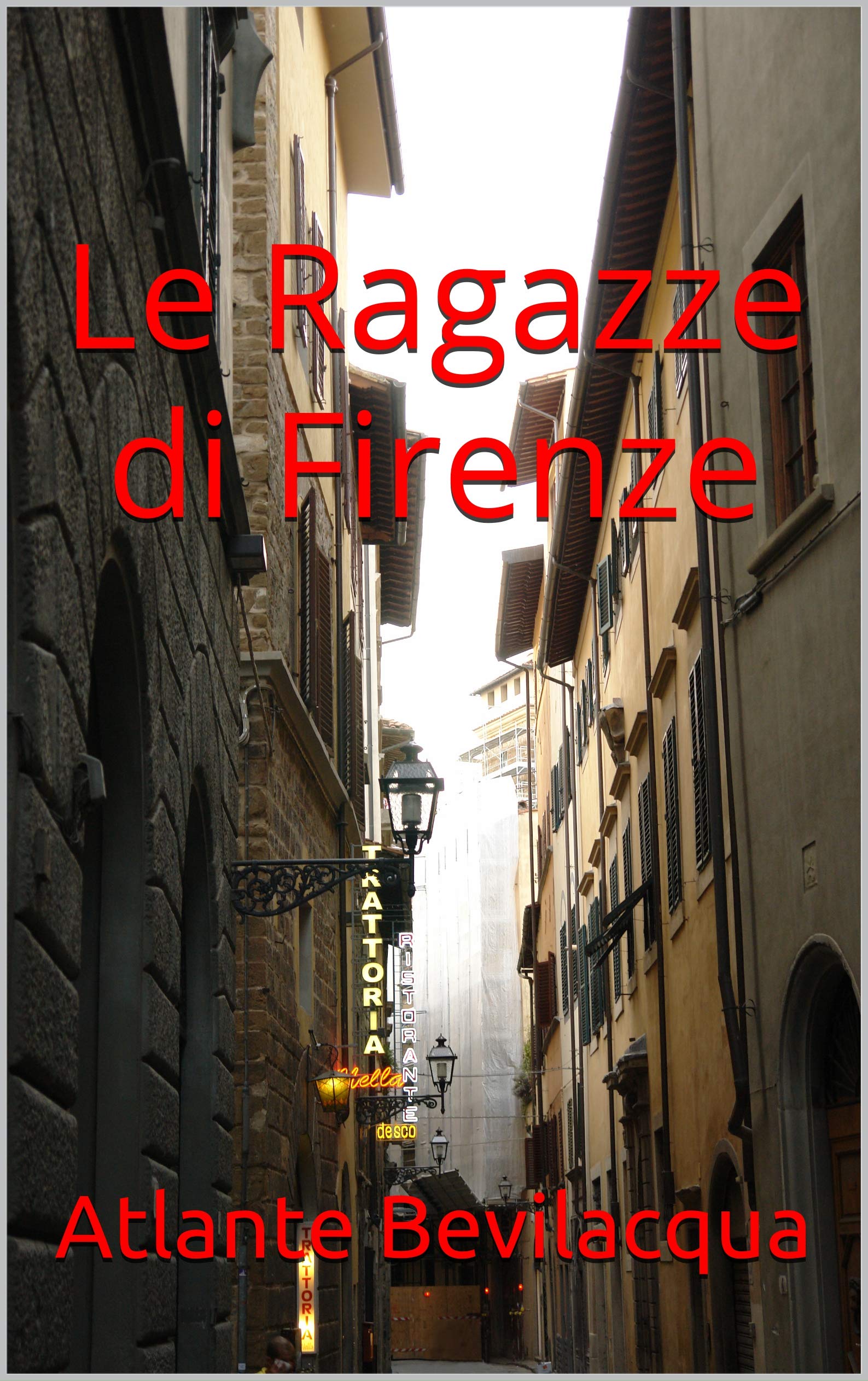 Le Ragazze di Firenze (Il Mondo ai tempi del Pancinavirus Vol. 1) (Italian Edition)
