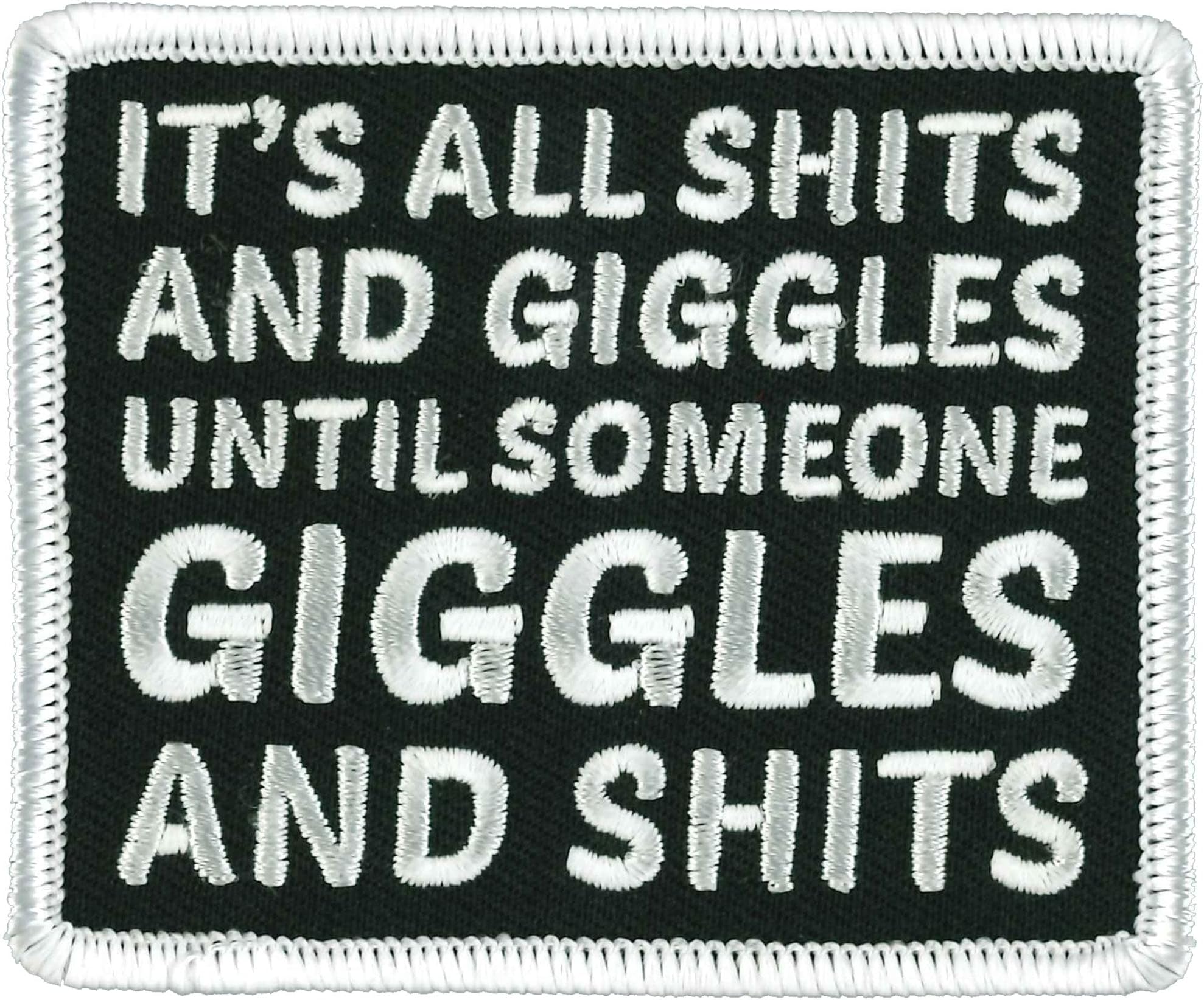 Original Famous Patches & AppliquesIt's All Shits and Giggles Until Someone Giggles and Shits Patch - High Thread Iron-On Heat Sealed Backing Sew-On Patch - 3" x 3"