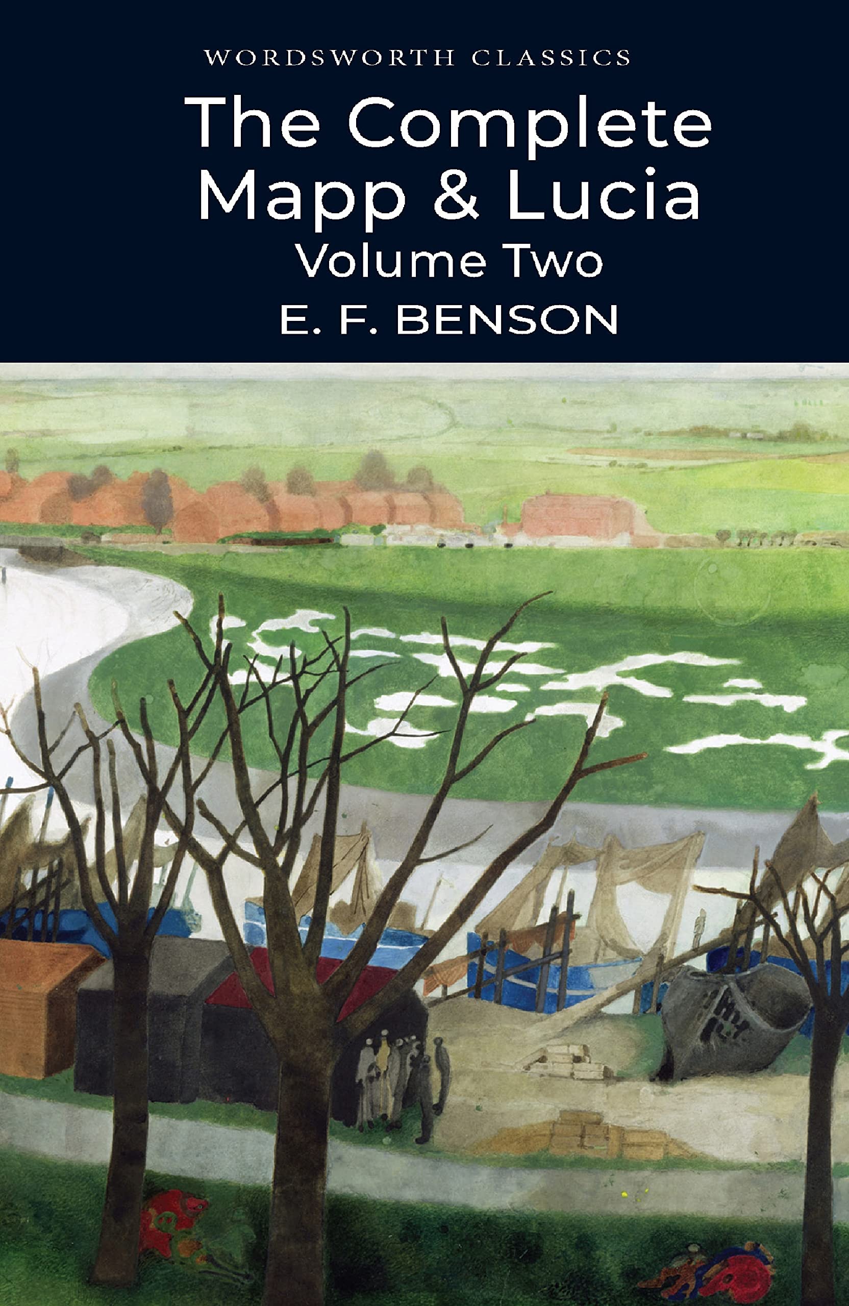 The Complete Mapp & Lucia: Volume Two (Wordsworth Classics, Volume 2)