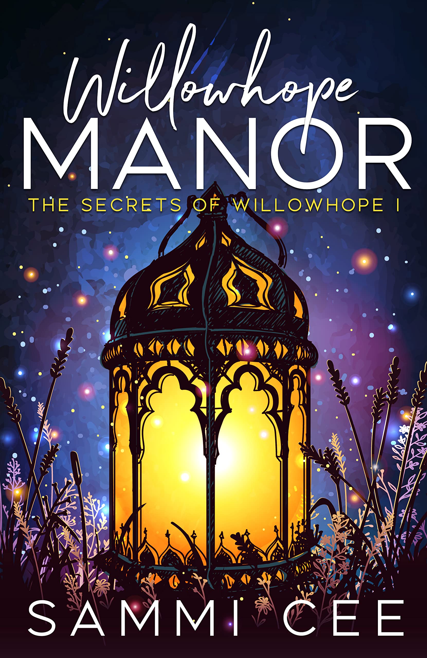 Willowhope Manor: The Secrets of Willowhope I