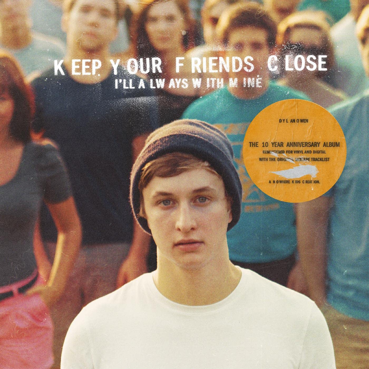Keep Your Friends Close, I'll Always With Mine [VINYL]
