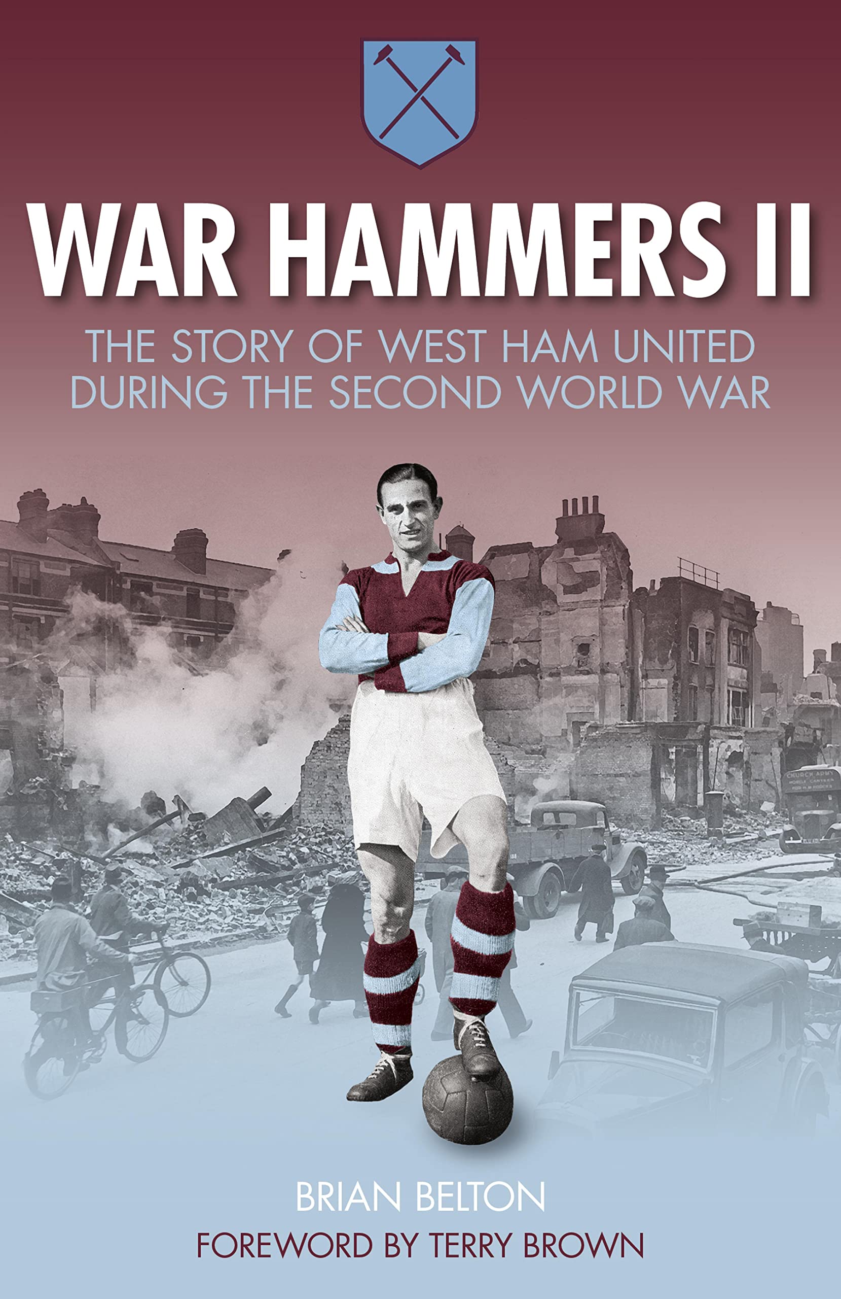 Cadeau War Hammers II West Ham United Second World War beau livre pour passionné de foot