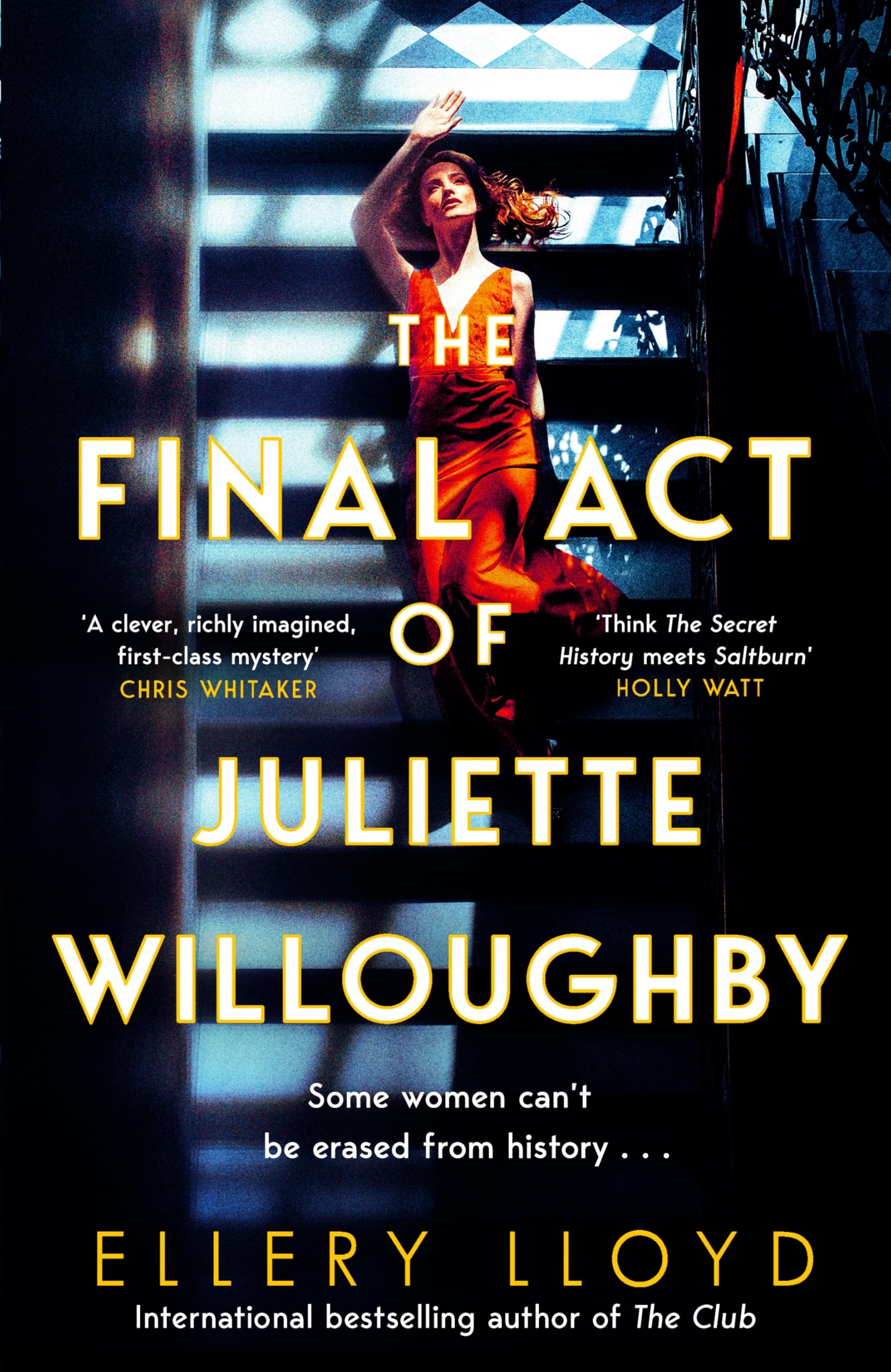 The Final Act of Juliette Willoughby: the intoxicating and darkly glamourous mystery from the bestselling authors of Reese Witherspoon bookclub pick, The Club