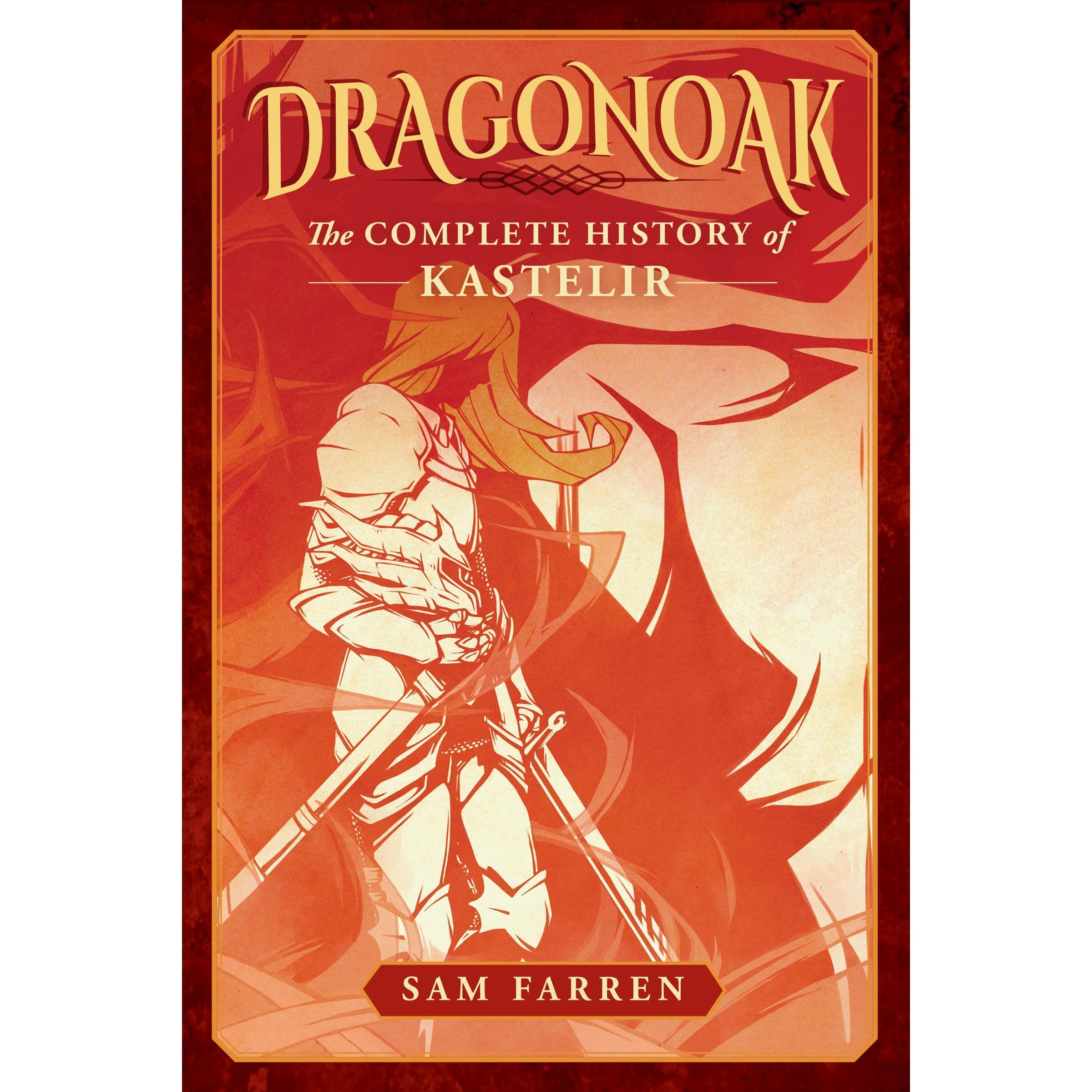 Dragonoak: The Complete History of Kastelir