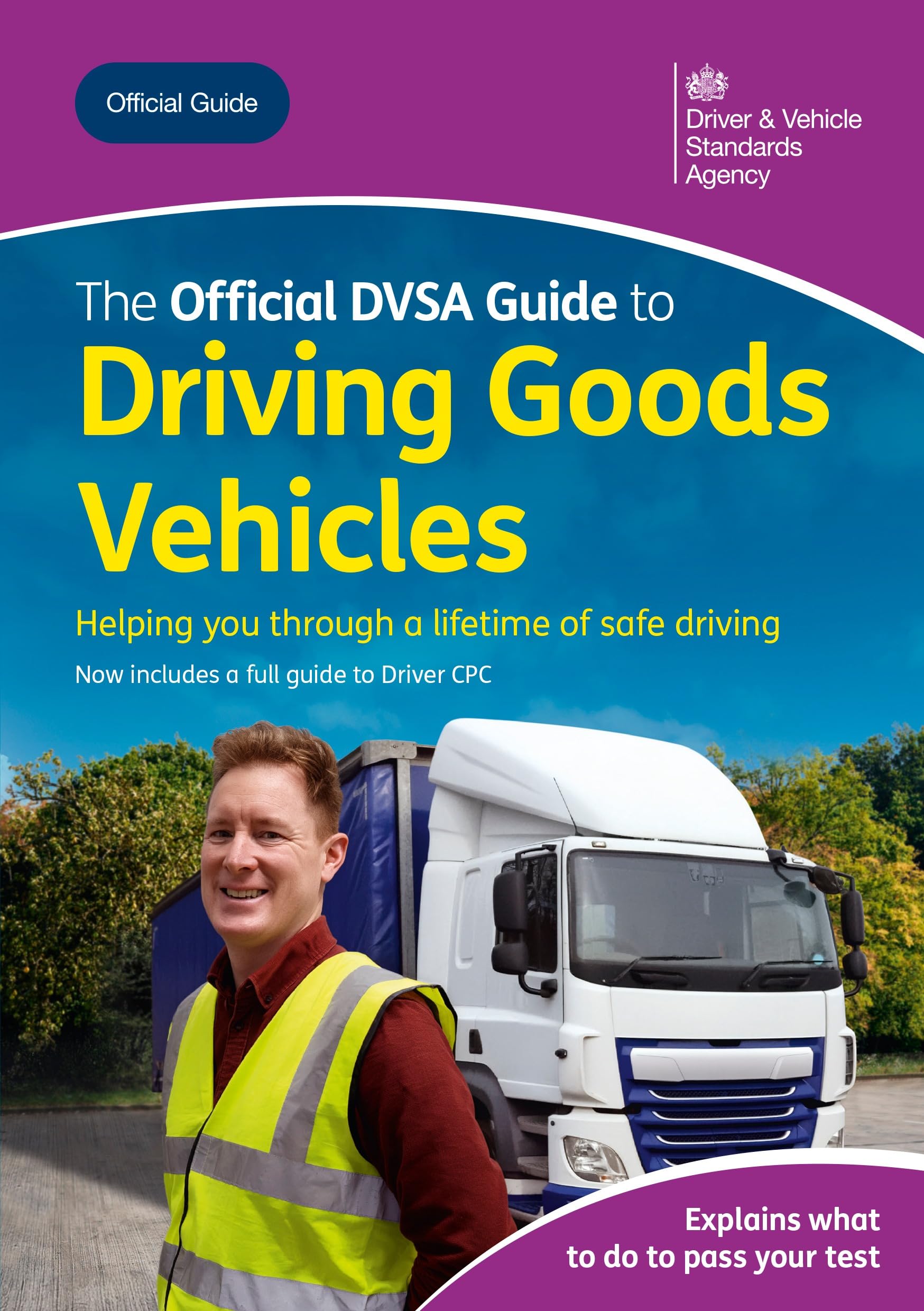 The Official DVSA Guide to Driving Goods Vehicles NEW EDITION FOR 2026