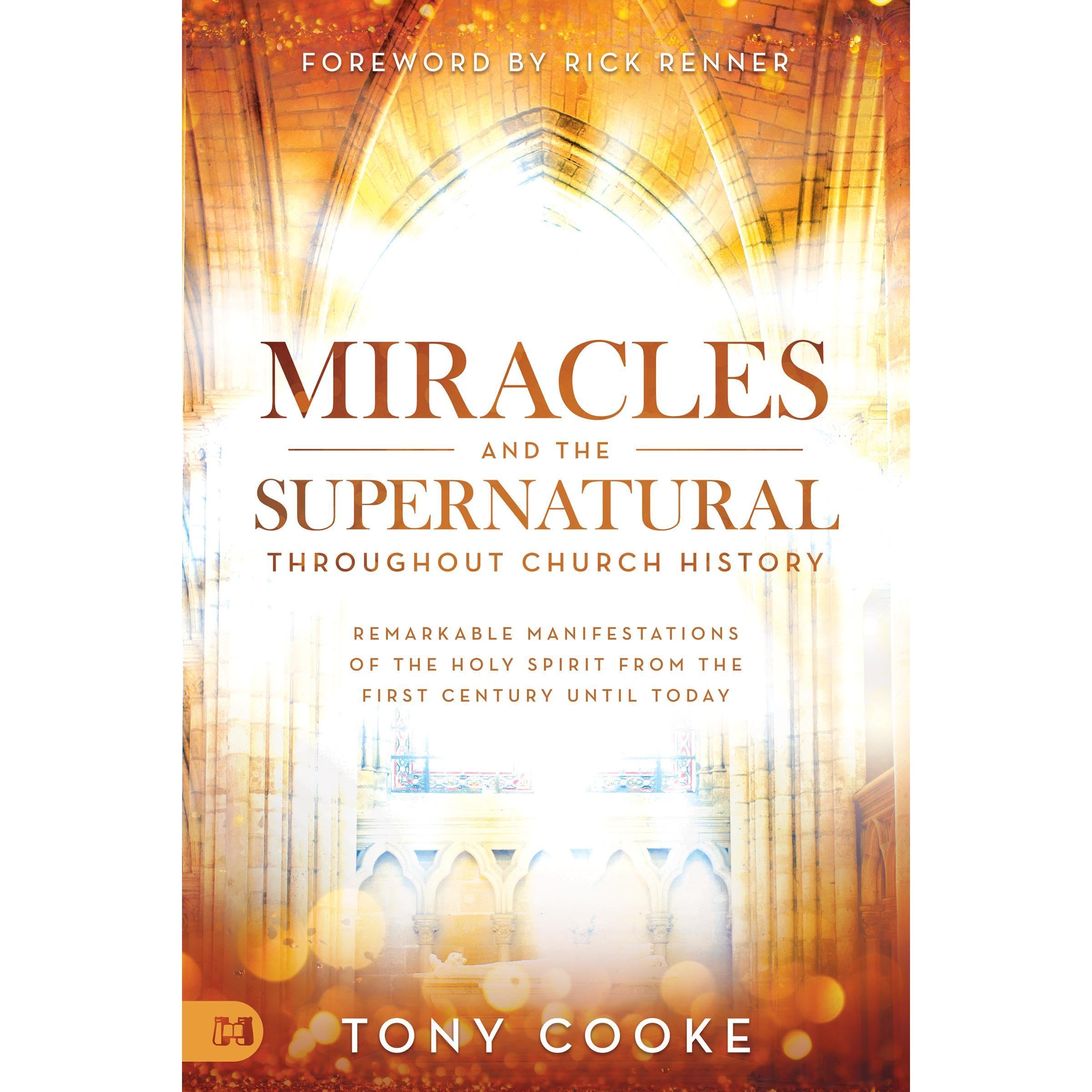 Miracles and the Supernatural Throughout Church History