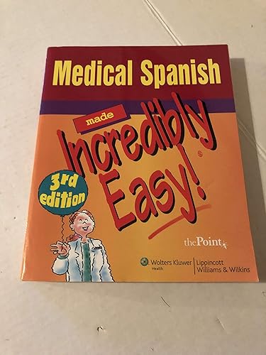 Medical Spanish Made Incredibly Easy! (Incredibly Easy! Series®)