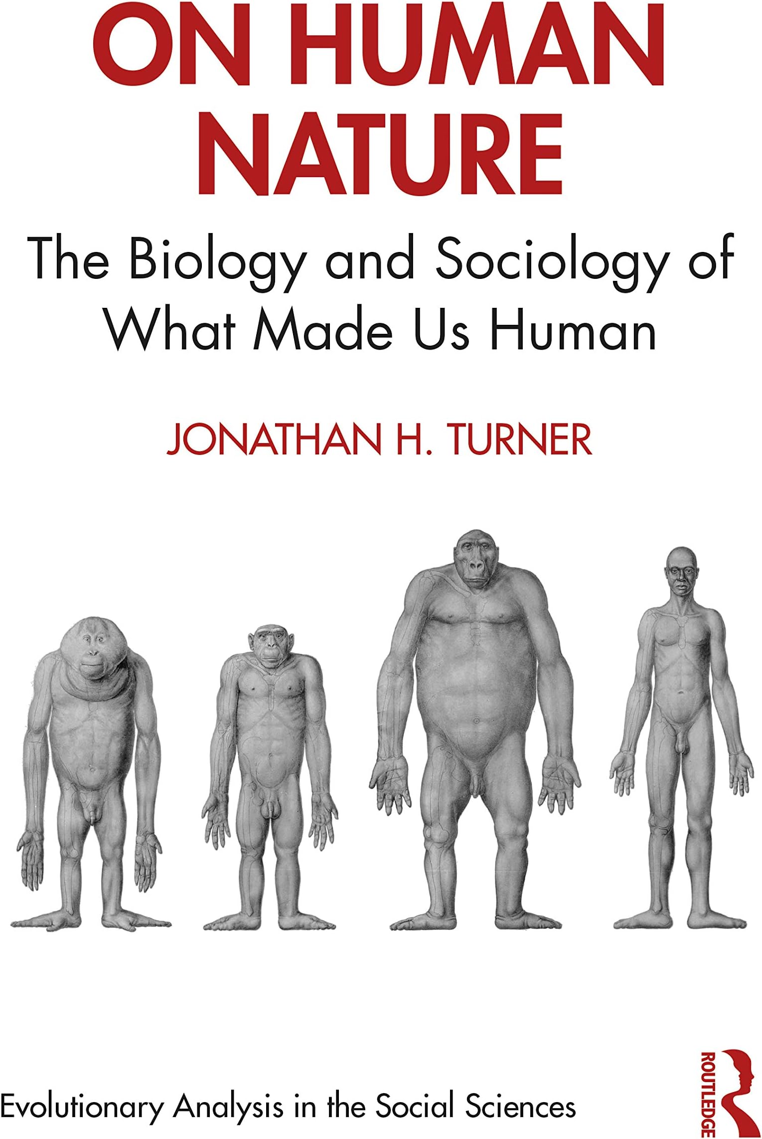 On Human Nature (Evolutionary Analysis in the Social Sciences)