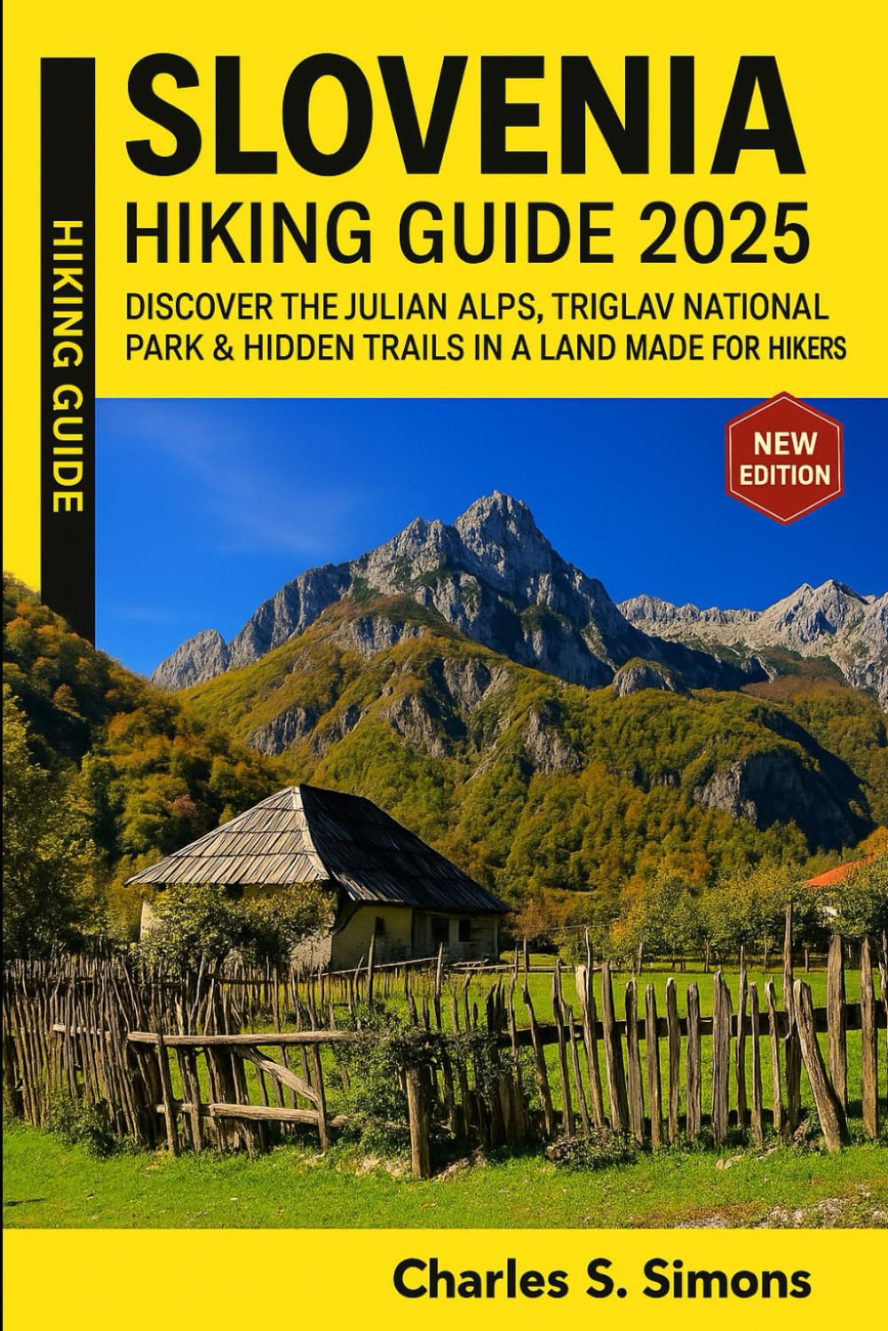 Slovenia Hiking Guide 2025: Discover the Julian Alps, Triglav National Park & Hidden Trails in a Land Made for Hikers