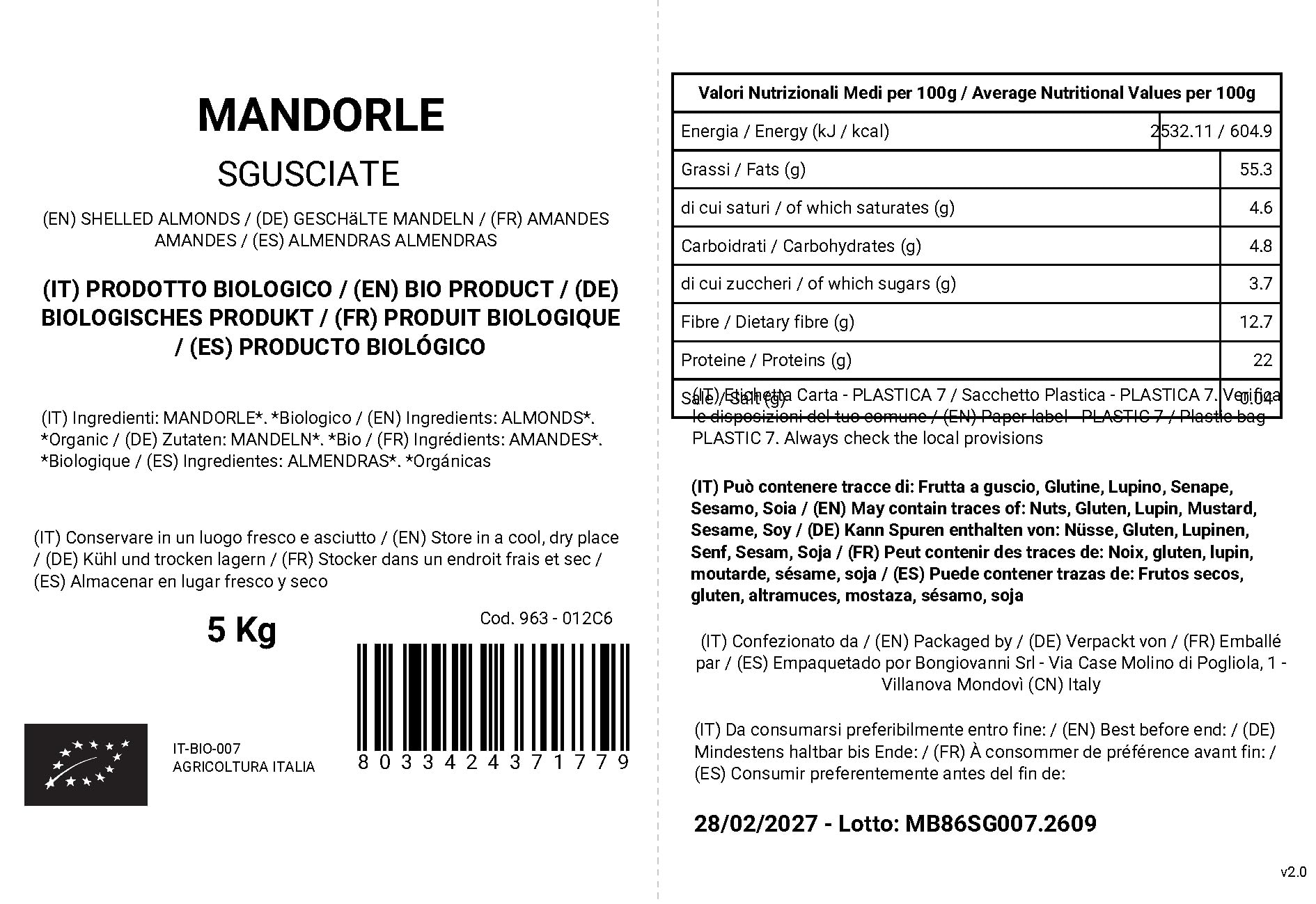 Bongiovanni Bontà Naturali Mandorle Sgusciate Biologiche, 100% Mandorle, 5 kg, Ricche di Proteine e Fibre, Senza Glutine, Vegane, Senza Lattosio