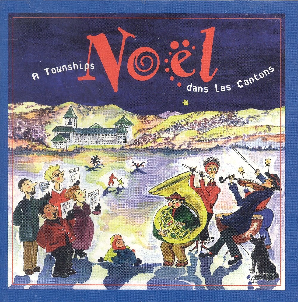 A Townships Noel Dans Les Cantons [Audio CD] Eastern Townships Choirs & Ensembles