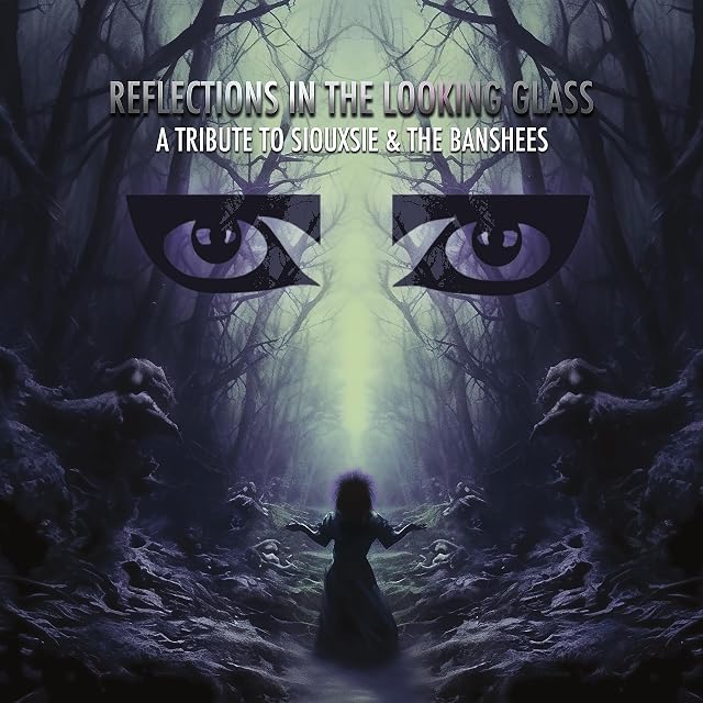 Reflections In The Looking Glass (A Tribute To Siouxsie & The Banshees) (Vinil Verde, Edição Limitada) por Various Artists, capa do álbum