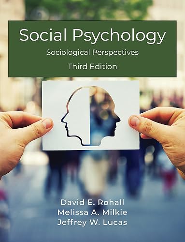 Social Psychology: Sociological Perspectives, Third Edition