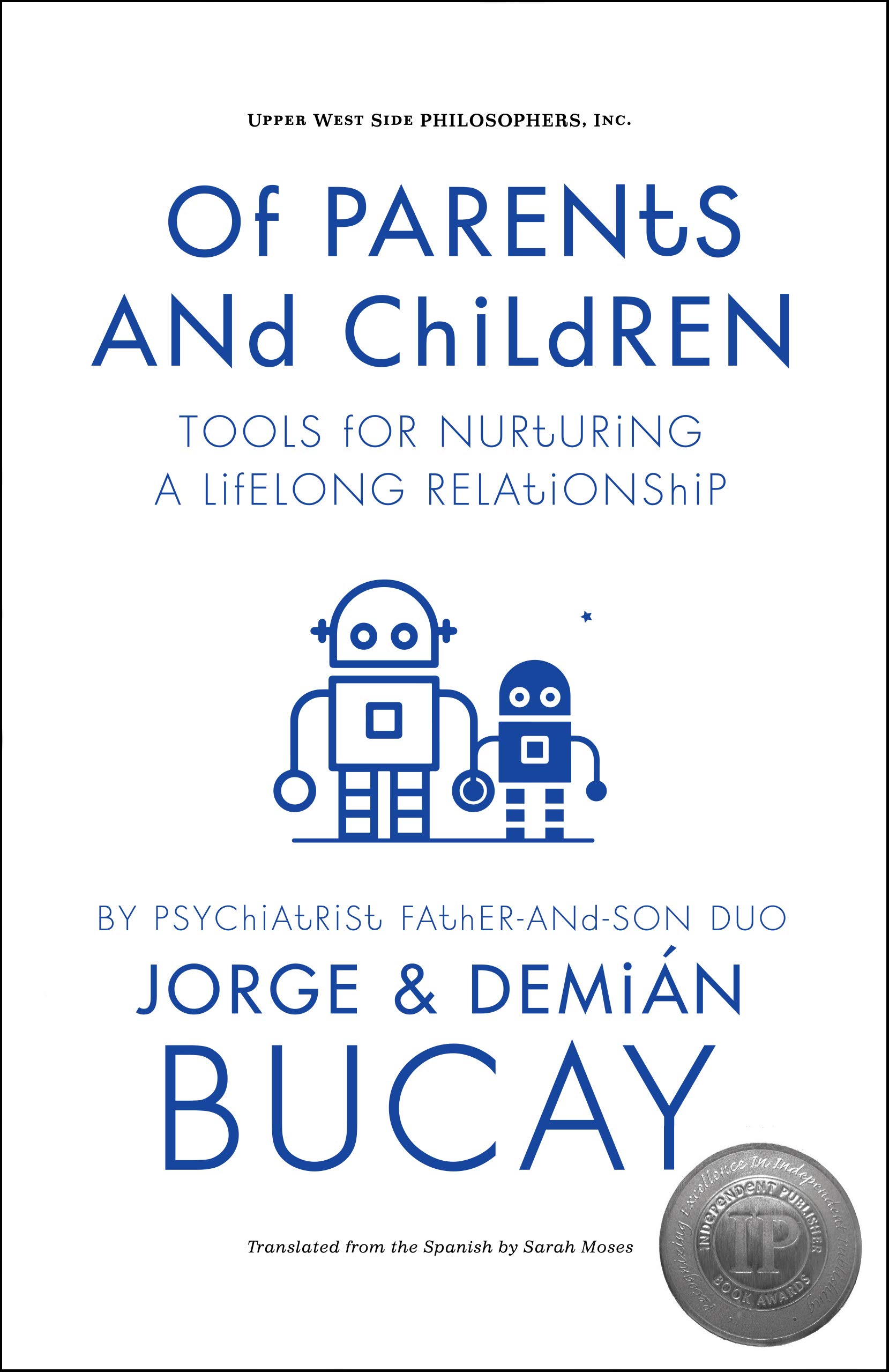 Of Parents and Children: Tools for Nurturing a Lifelong Relationship