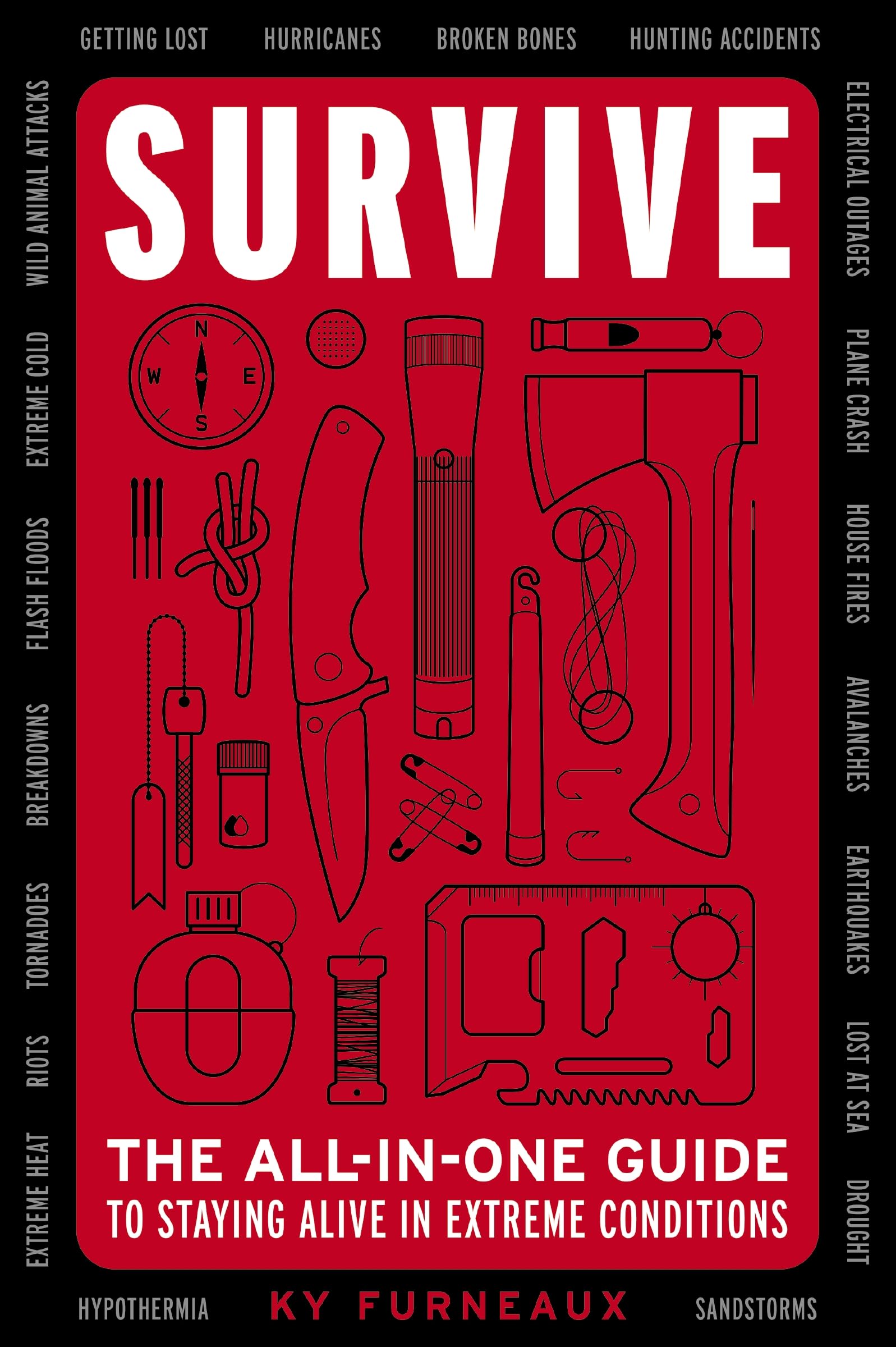 Survive: The All-In-One Guide to Staying Alive in Extreme Conditions Paperback – August 16, 2022