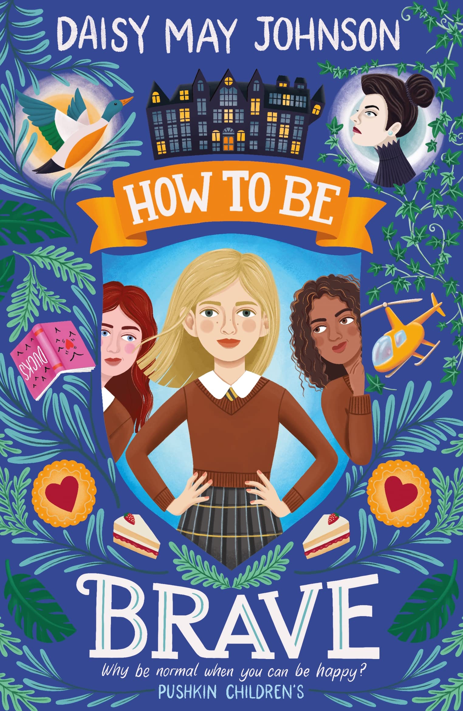 How to Be Brave by Daisy May Johnson PAPERBACK 9781782693253