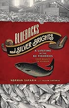 Bluebacks and Silver Brights: A Lifetime in the BC Fisheries from Bounty to Plunder