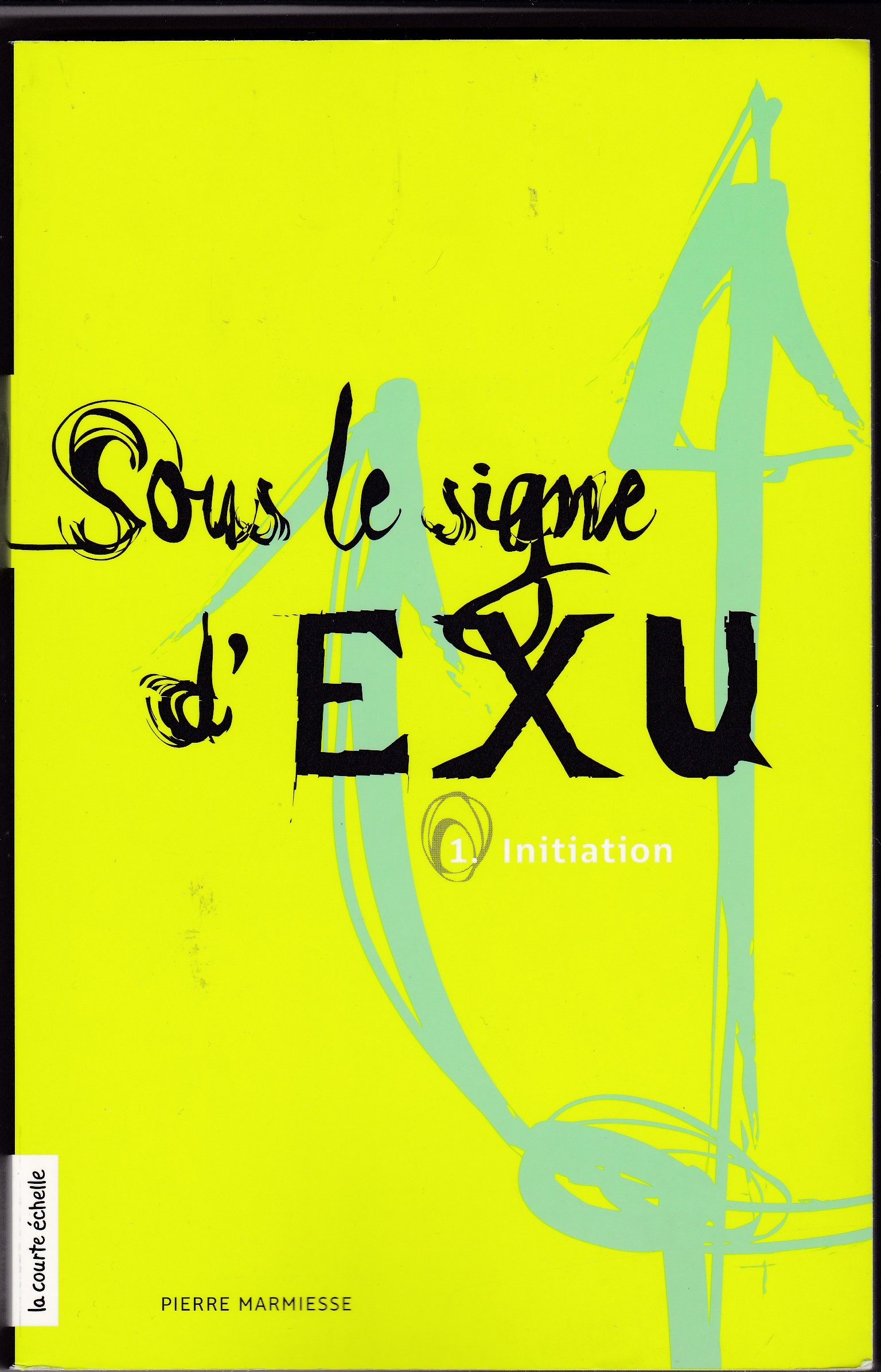 Sous le signe d'EXU #01 MARMIESSE, PIERRE