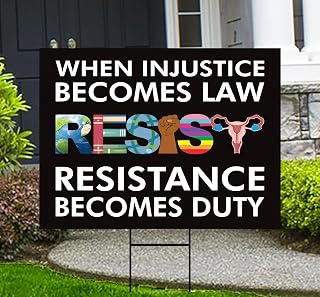 When Injustice Becomes Law Yard Sign, Resistance Becomes Duty Lawn Sign, Resist, Anti Donald Trump, Anti Racism Sign with Metal H-Stake, VP14500