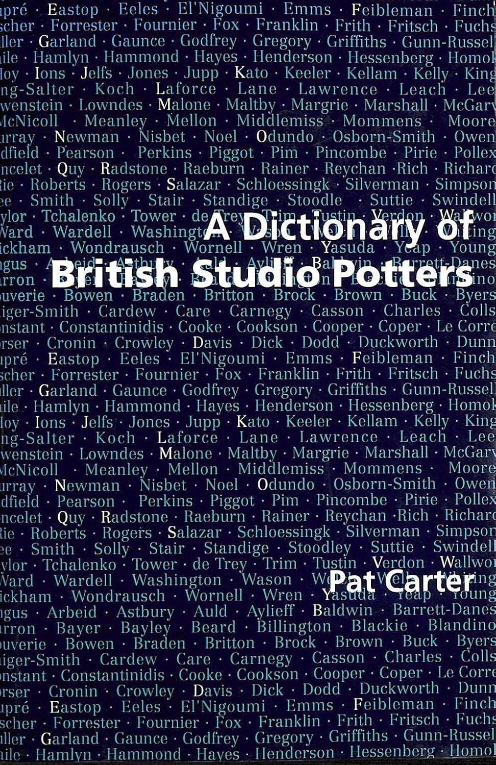 A Dictionary of British Studio Potters Carter, Pat 9780859678001