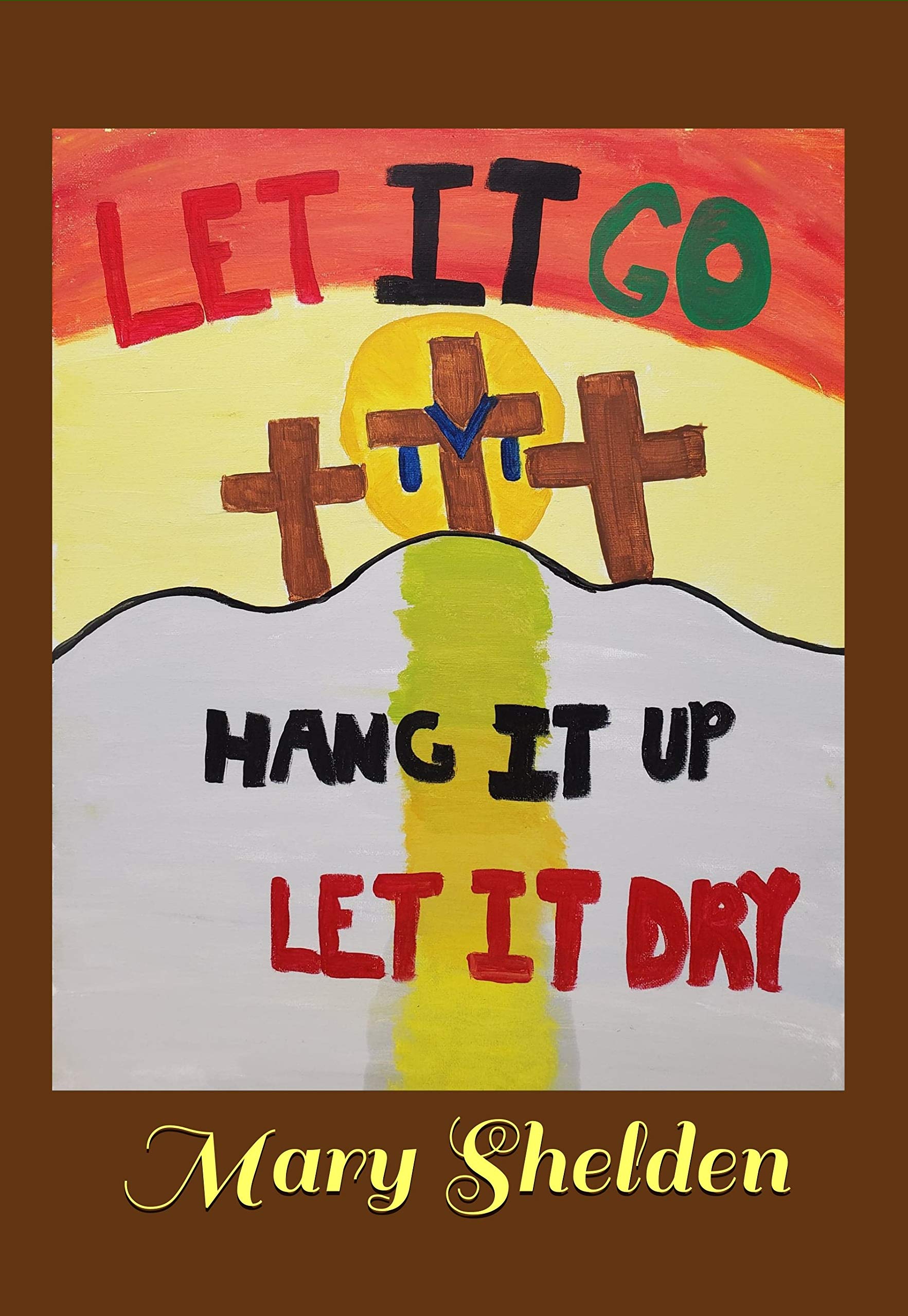 Let It Go Hang It Up Let It Dry