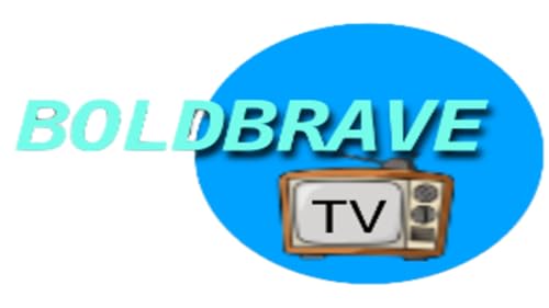 Bold Brave TV