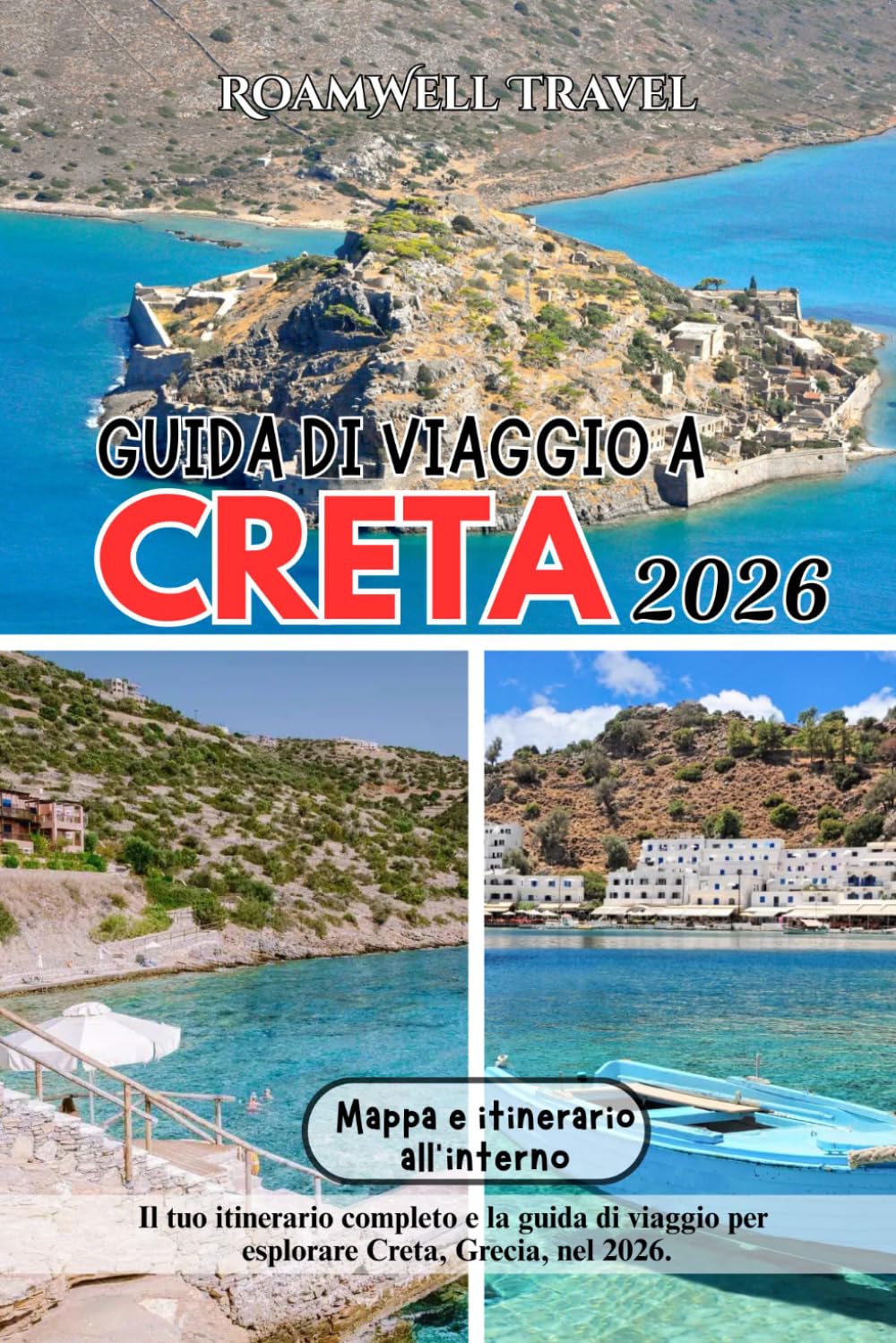 GUIDA DI VIAGGIO A CRETA 2026: Il tuo itinerario completo e la guida di viaggio per esplorare Creta, Grecia, nel 2026