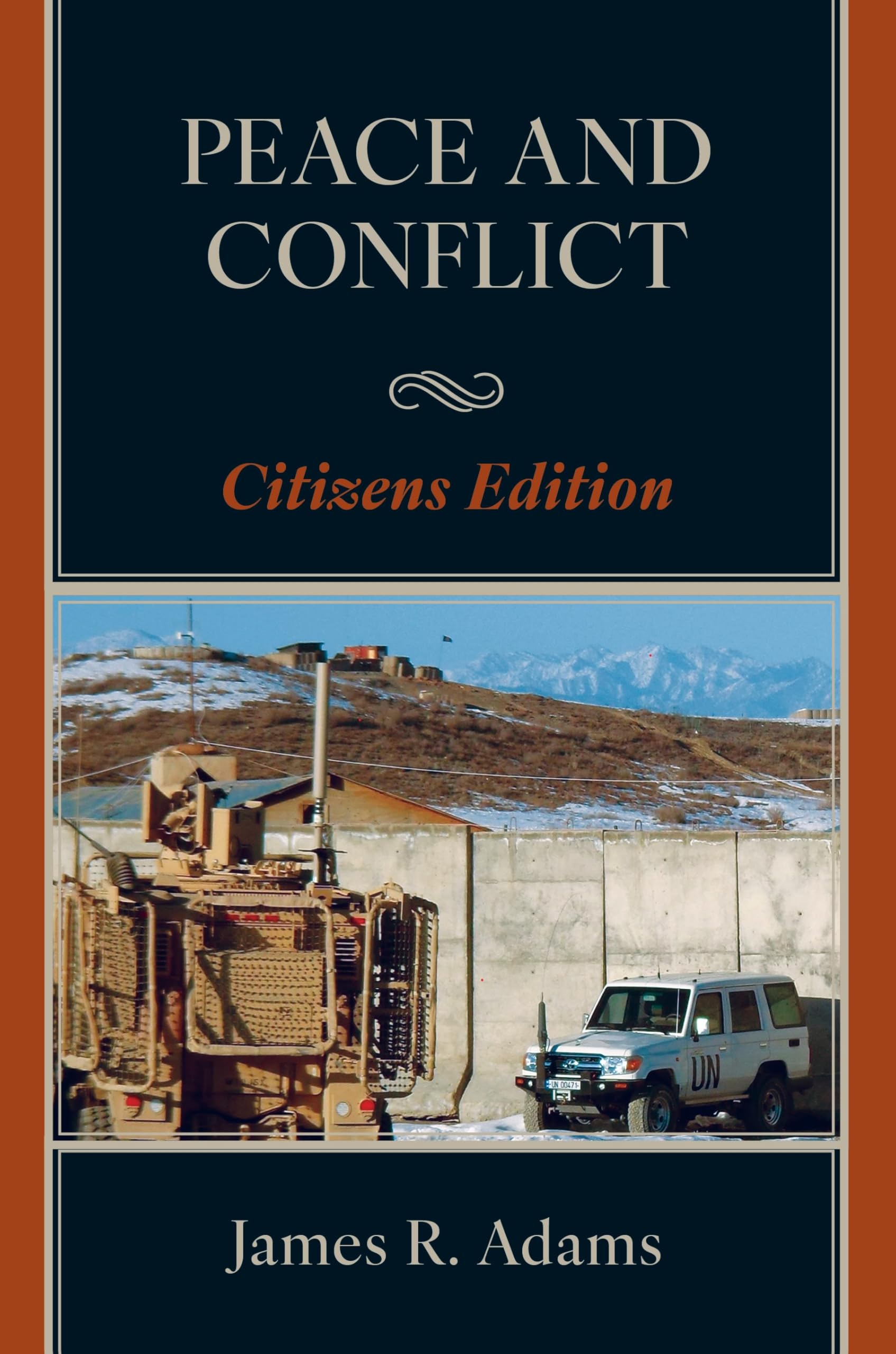 Peace and Conflict by James R. Adams - 9780761874775